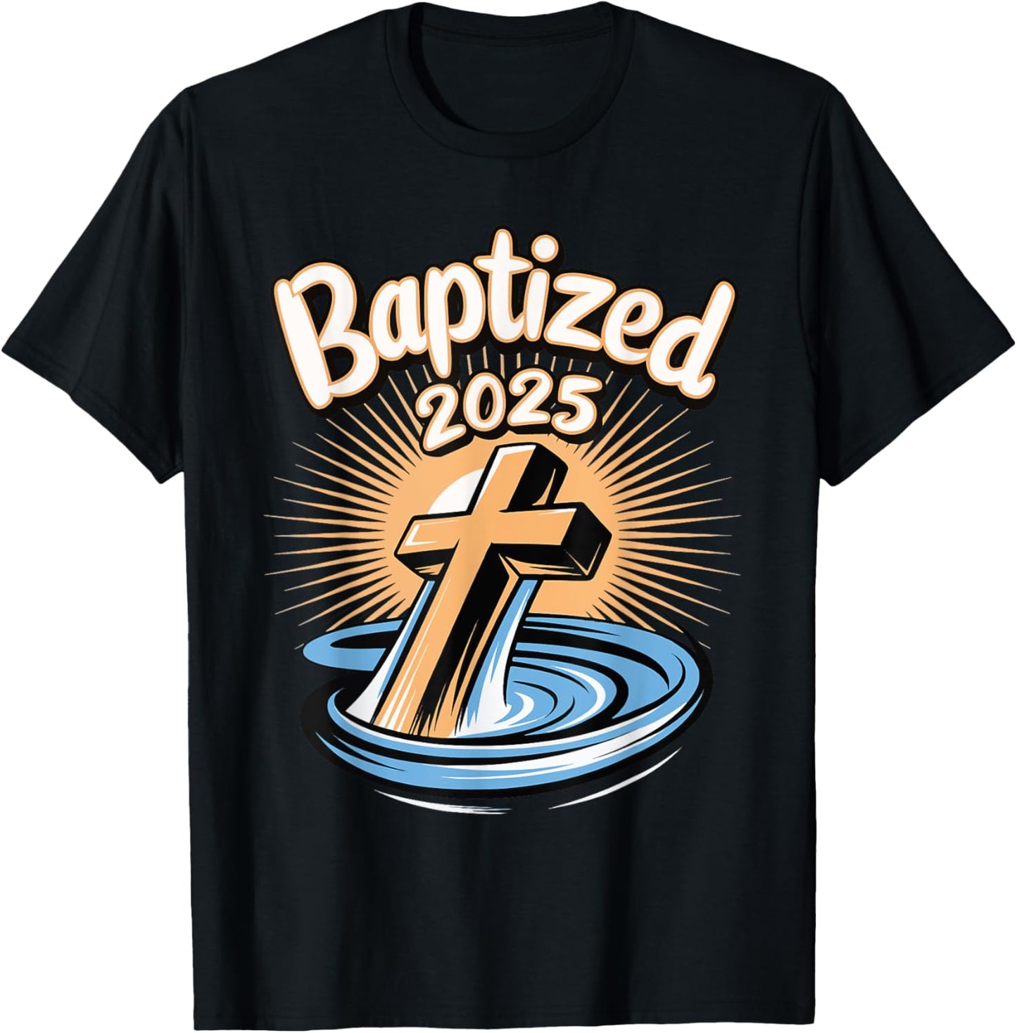 Baptized 2025 T-Shirt - T-Shirt | Black