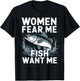 Vintage Women Want Me Fish Bass Fear Me Funny Lover Fishing T-Shirt - T-Shirt | Black