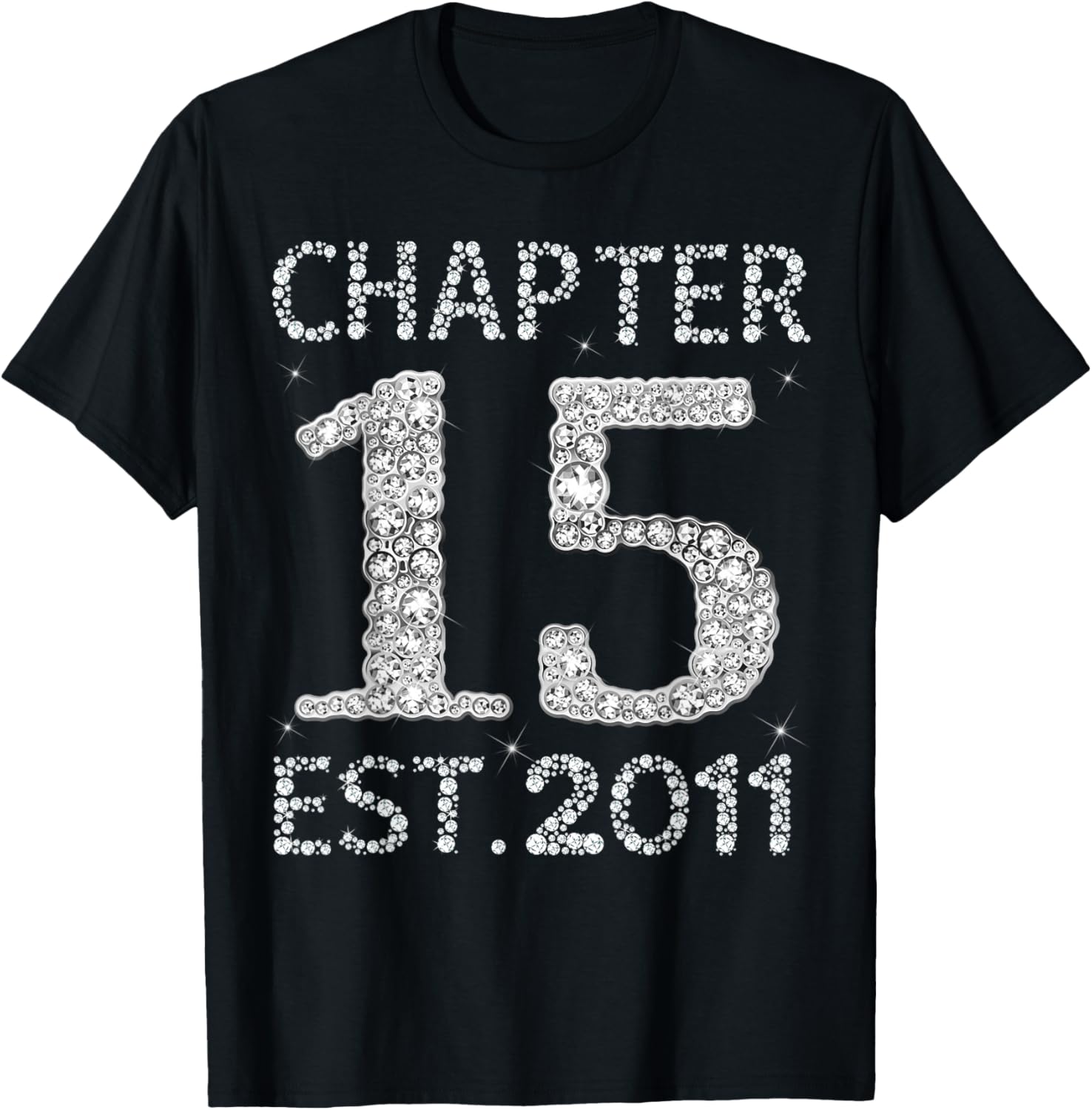 Chapter 15 EST 2011 Happy 15th Birthday Gift Girls T-Shirt - T-Shirt | Black