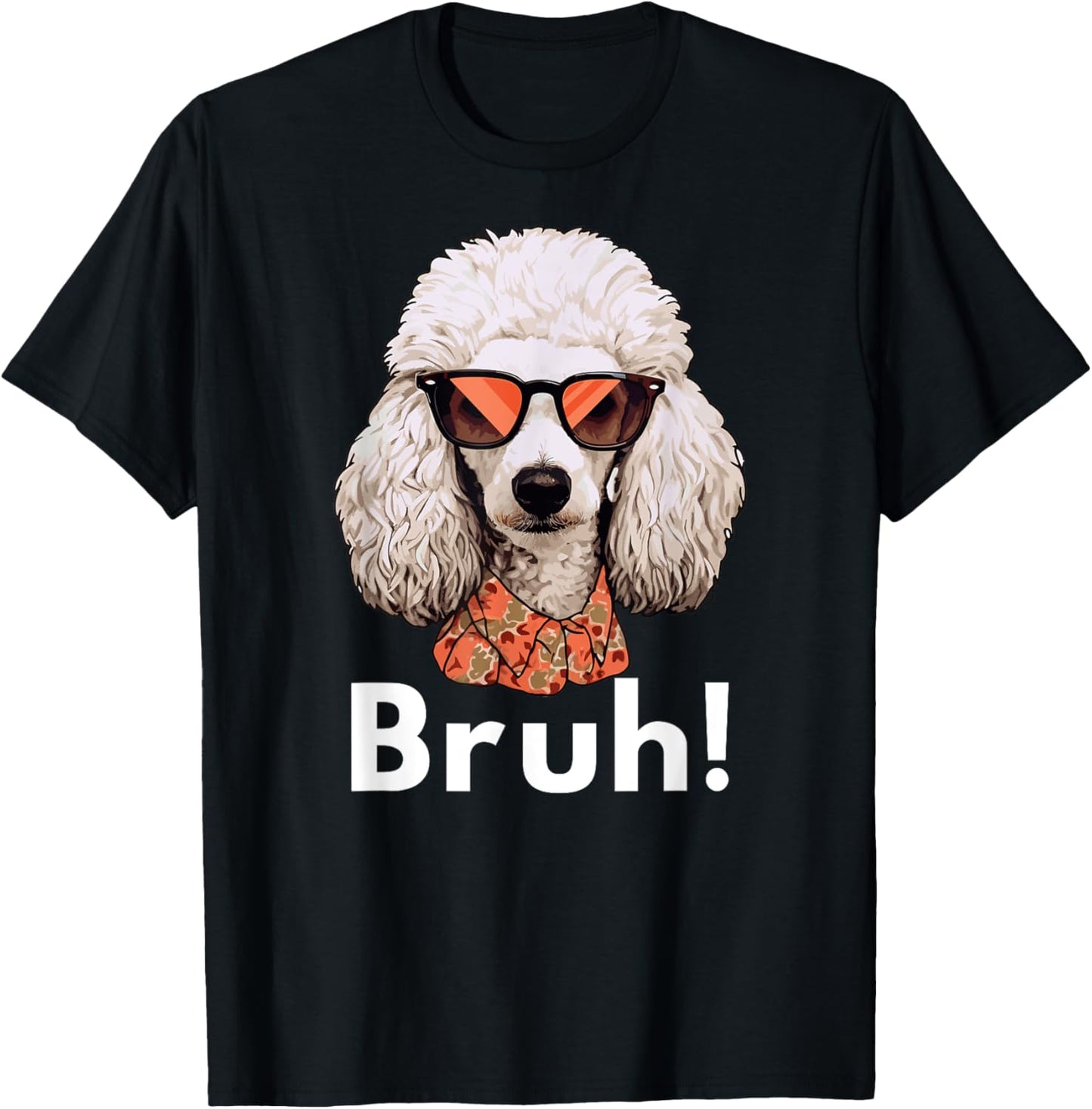 Funny Dog Bruh Meme Best Poodle Dog Dad Ever Doodle Women Kids T-Shirt - T-Shirt | Black