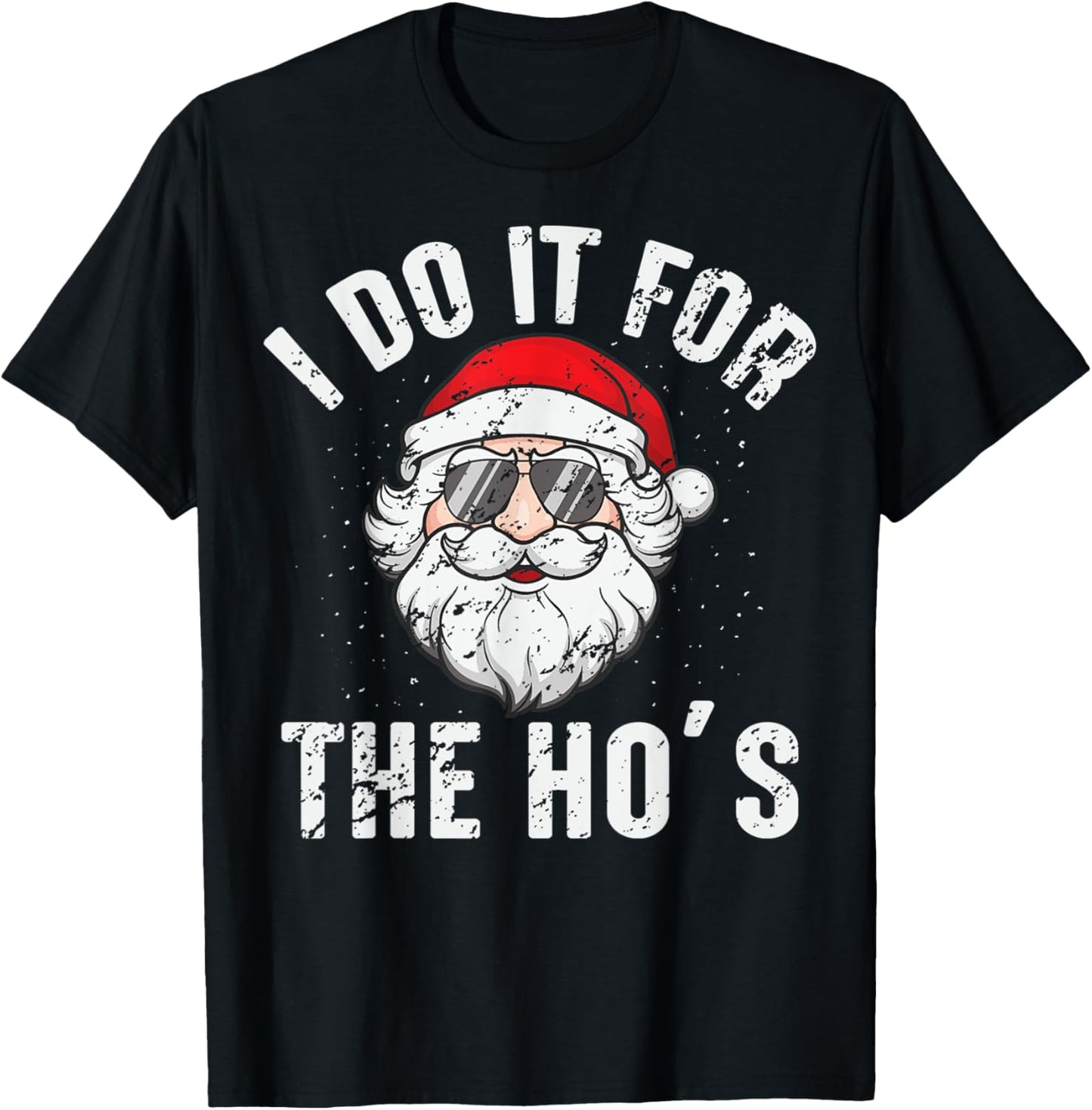 I Do It For The Ho's Funny Inappropriate Christmas Men Santa T-Shirt - T-Shirt | Black