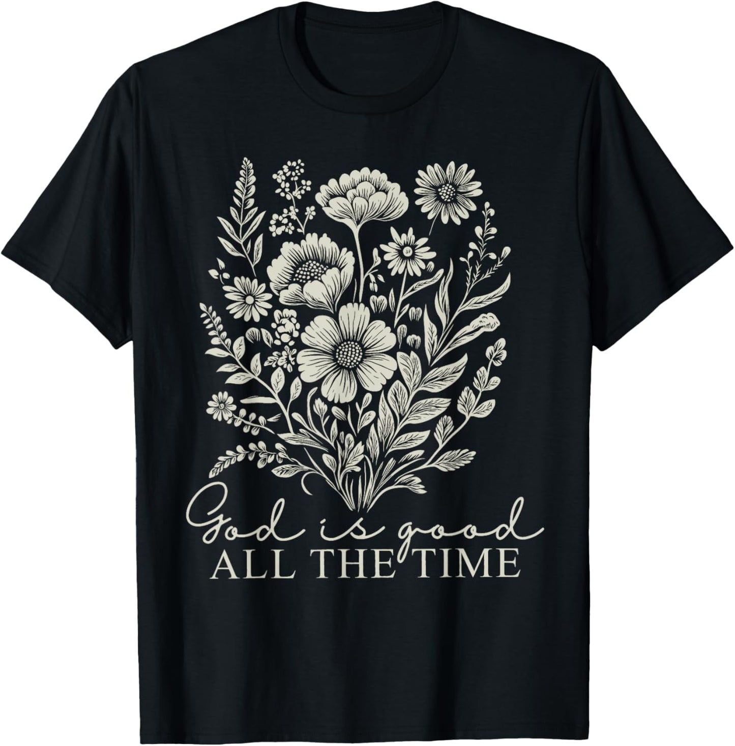 God Is Good All The Time Vintage Boho Floral Christian Jesus T-Shirt - T-Shirt | Black