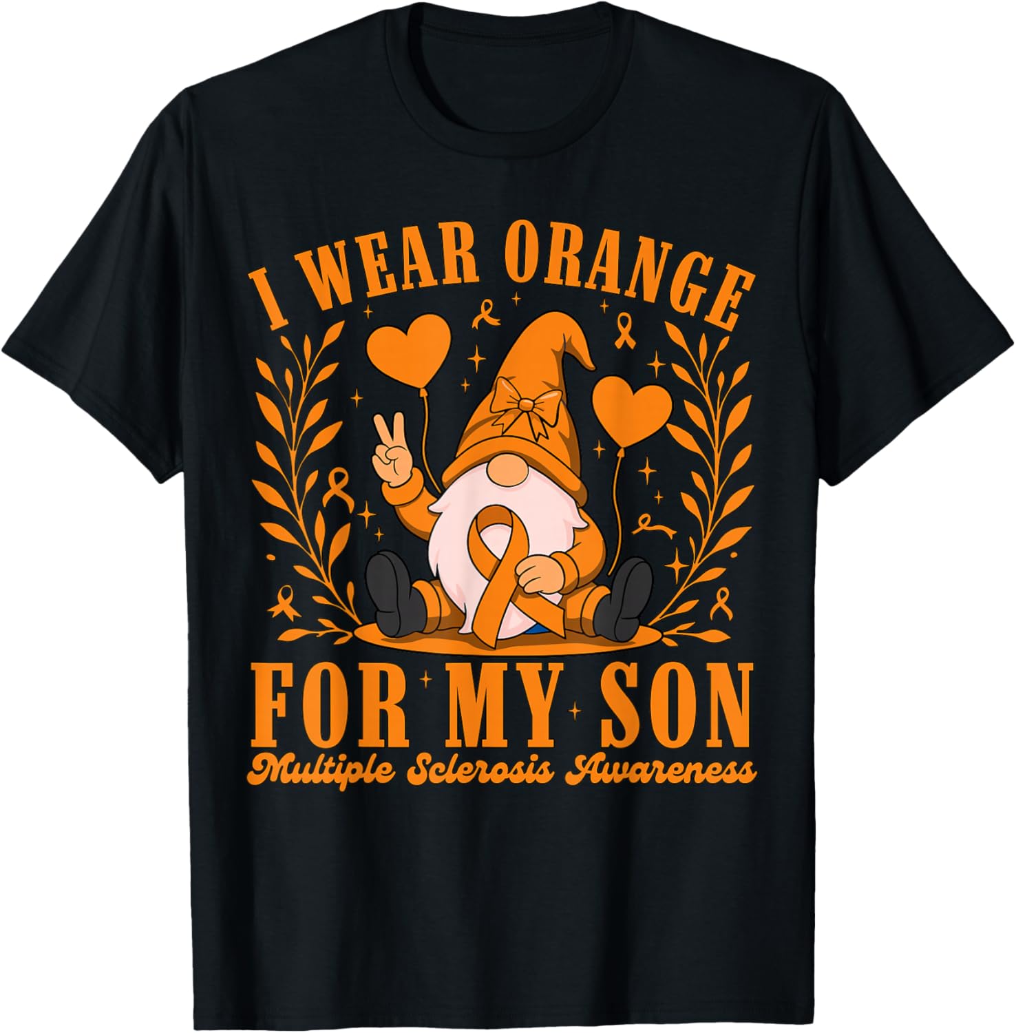 I Wear Orange for My Son Multiple Sclerosis MS Gnome Gifts T-Shirt - T-Shirt | Black