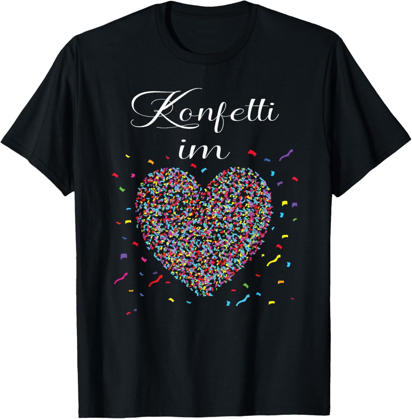 Konfetti im Herzen Fasching Karneval Konfetti Kostüm Outfit T-Shirt - T-Shirt | Black