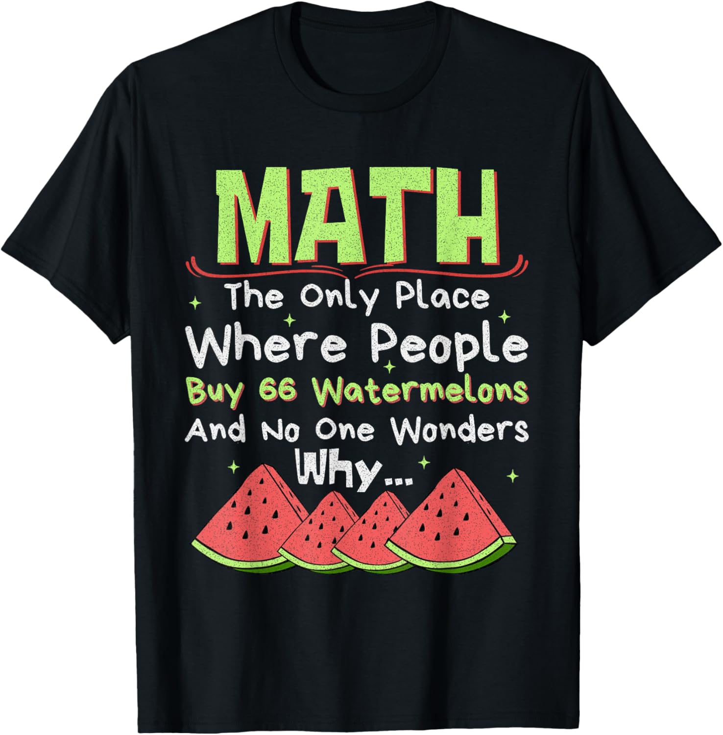 Math And Watermelons Mathematics Calculation Numbers Funny T-Shirt - T-Shirt | Black