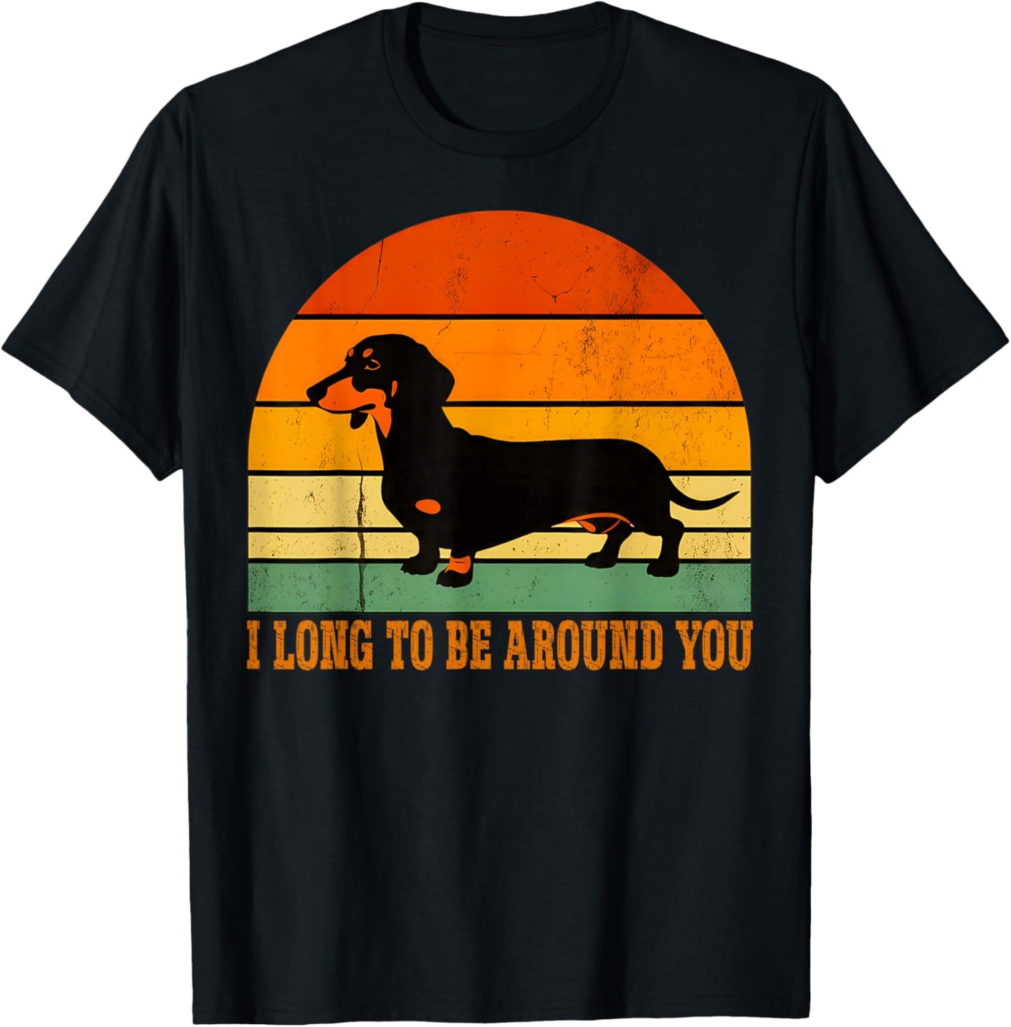 I Long To Be Around You Retro Wiener Dog Funny Dachshund Dog T-Shirt - T-Shirt | Black