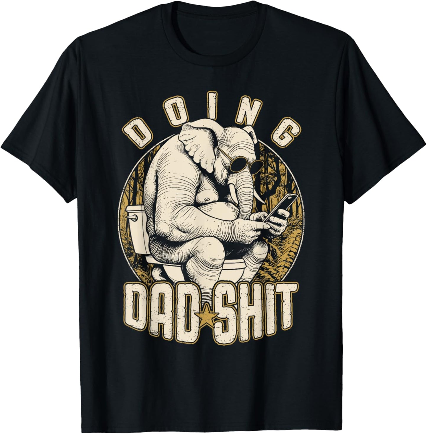Doing Dad Shit Funny Fathers Day Elephant Toilet Vintage T-Shirt - T-Shirt | Black