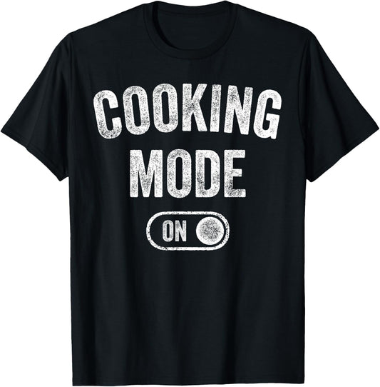Cooking Mode On Funny Chef Gift Mom Grandma Home Cooking T-Shirt - T-Shirt | Black