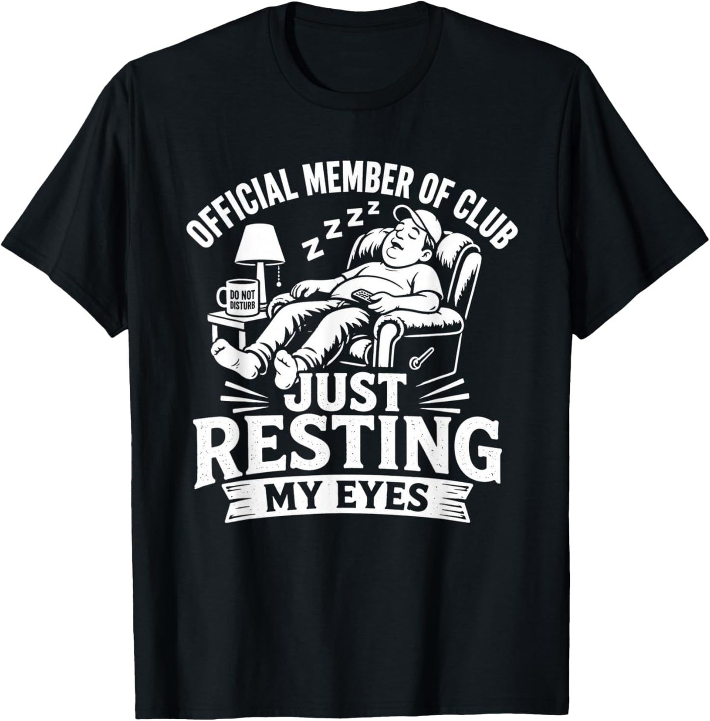 Official Member of Club Just Resting My Eyes Dad T-Shirt - T-Shirt | Black