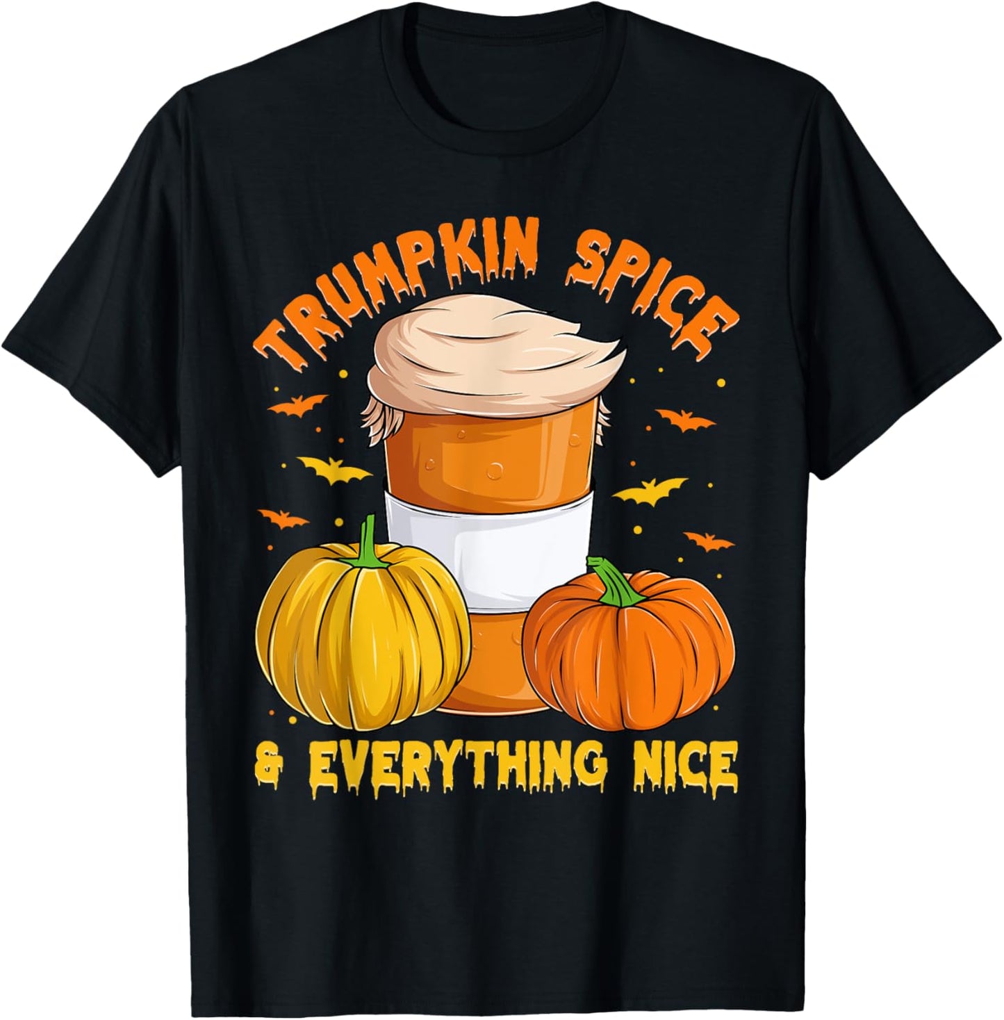 Trumpkin Spice & Everything Nice, Halloween Trump Pumpkin T-Shirt - T-Shirt | Black