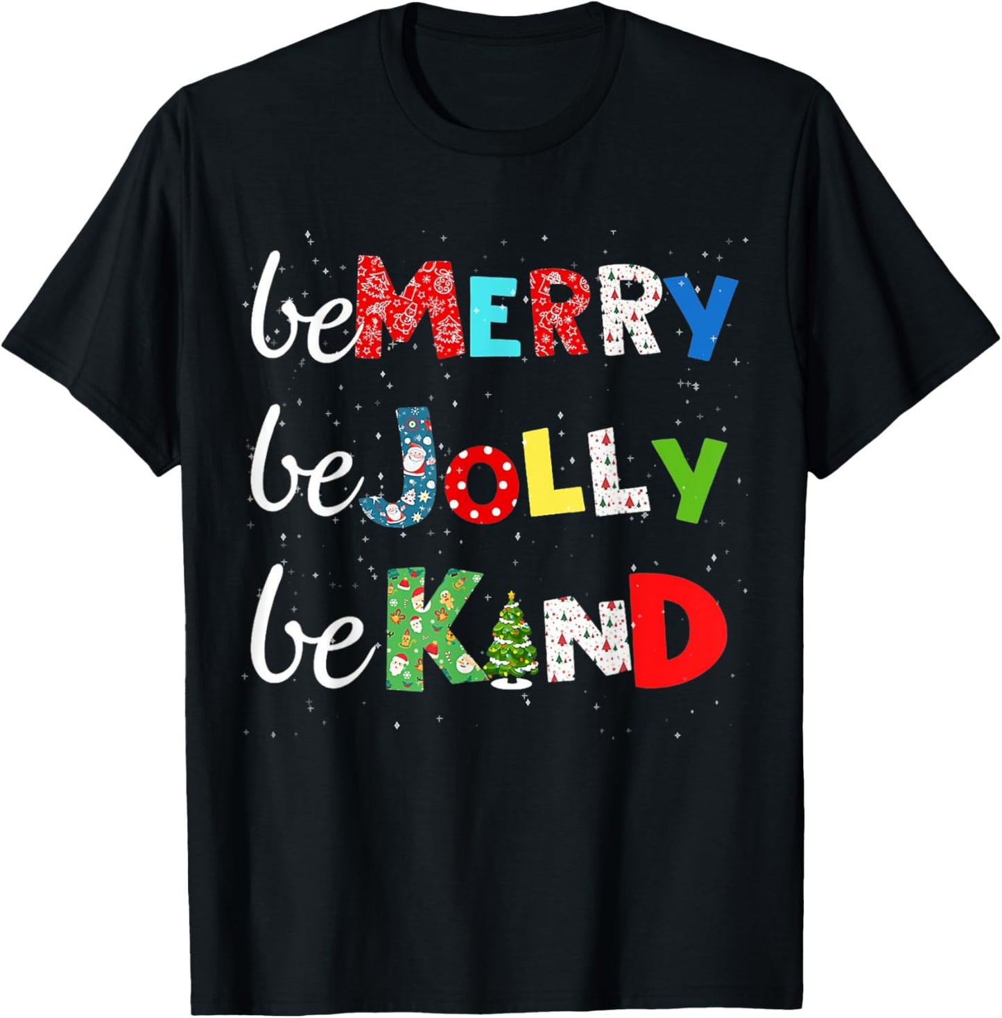 Be Merry Be Jolly Be Kind Christmas Tree Family Christmas T-Shirt - T-Shirt | Black