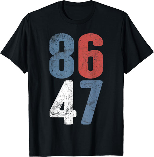 86 47 Anti-Trump Vintage 8647 T-Shirt - T-Shirt | Black