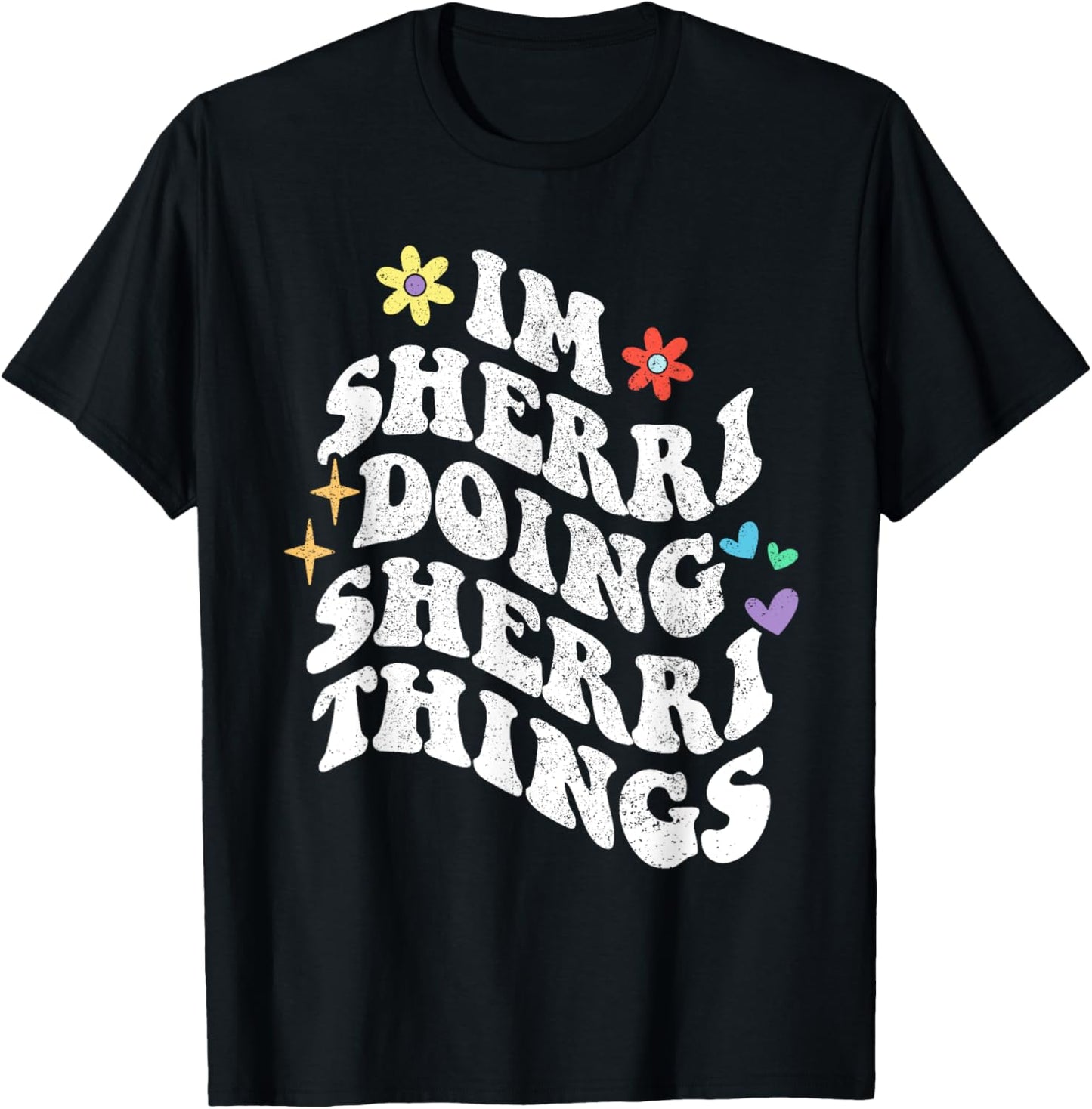 Retro Groovy Im Sherri Doing Sherri Things Funny Mother's T-Shirt - T-Shirt | Black