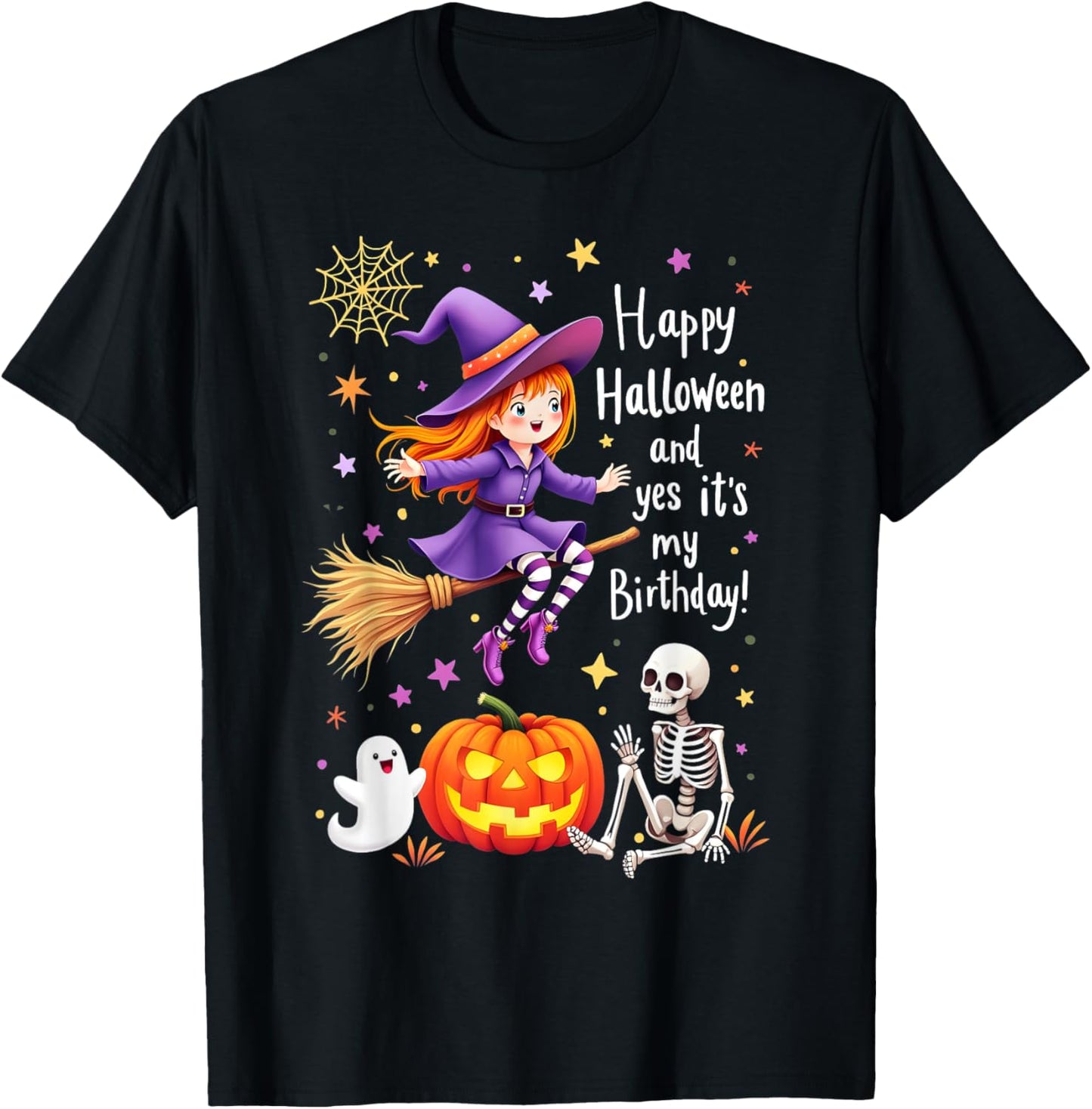 Happy Halloween And Yes It's My Birthday T-Shirt - T-Shirt | Black