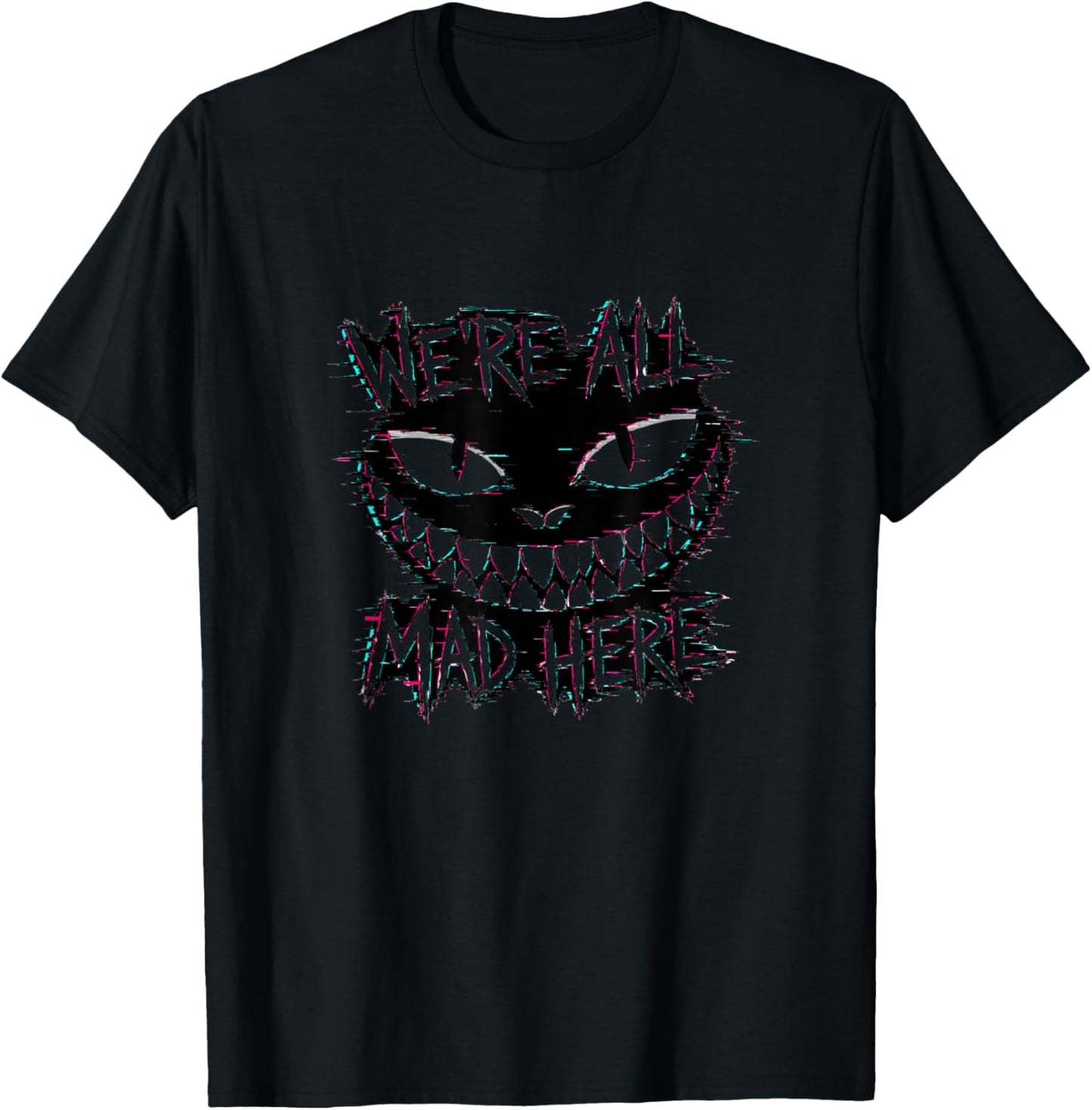 We're All Mad Here Glitch Cheshire Cat Smile T-Shirt - T-Shirt | Black