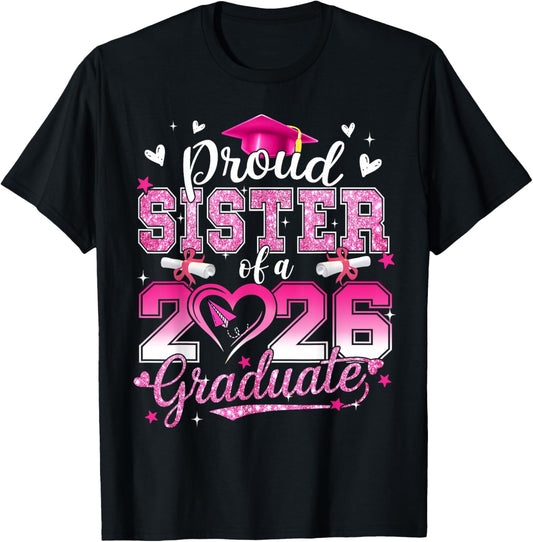 Proud Sister of A 2026 Graduate Class of 2026 Girl Women T-Shirt - T-Shirt | Black