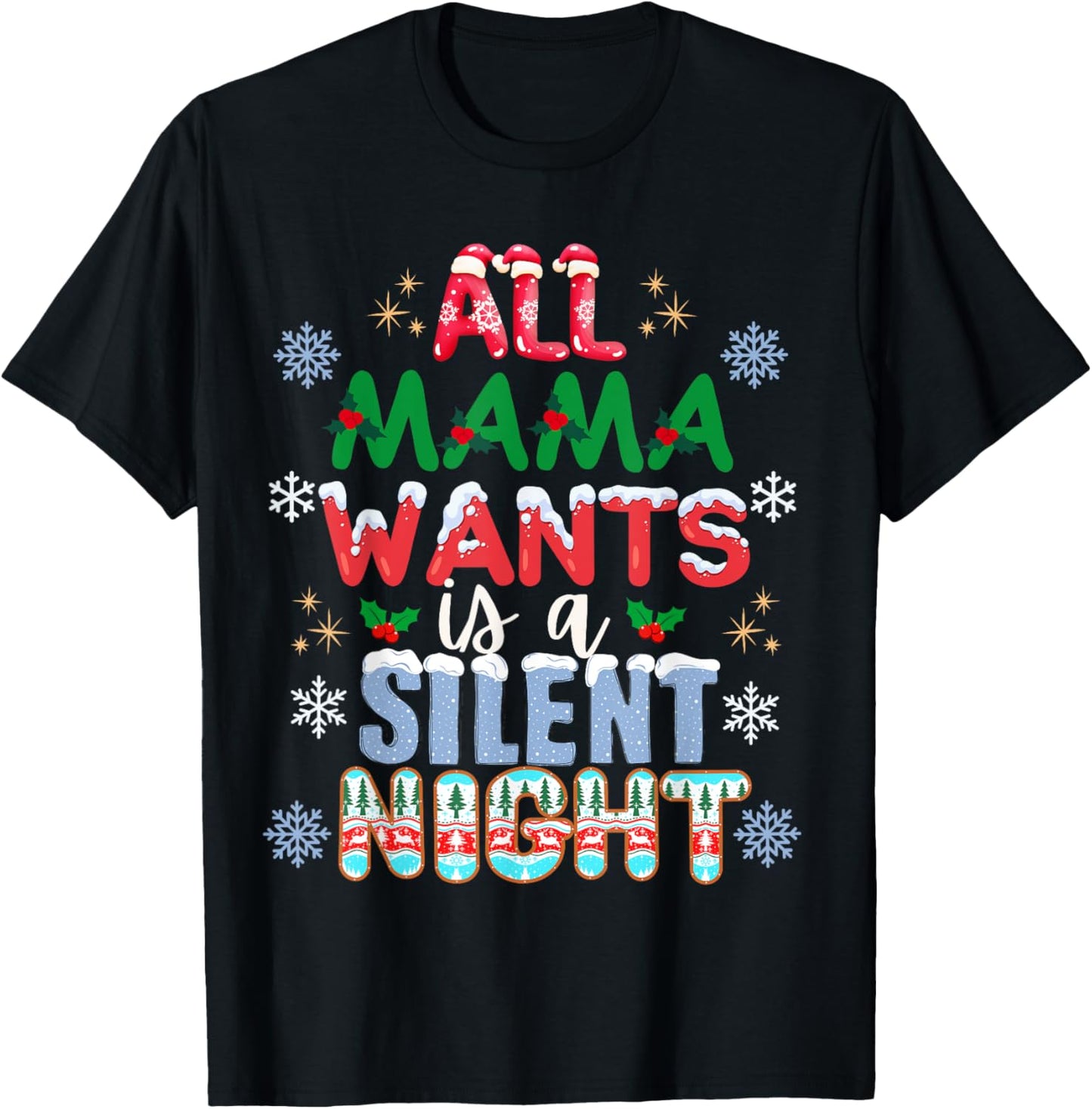 All Mama Wants Is A Silent Night Funny Mom Christmas T-Shirt - T-Shirt | Black