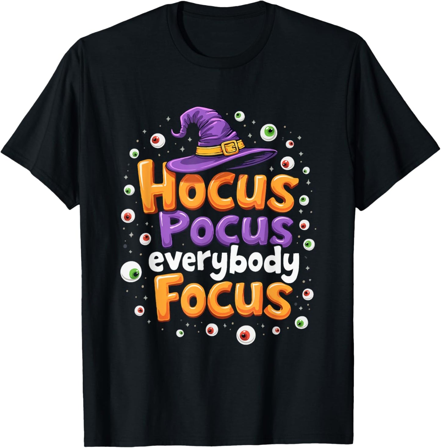 Halloween Witch Hat Teacher Hocus Pocus Everybody Focus Boo T-Shirt - T-Shirt | Black