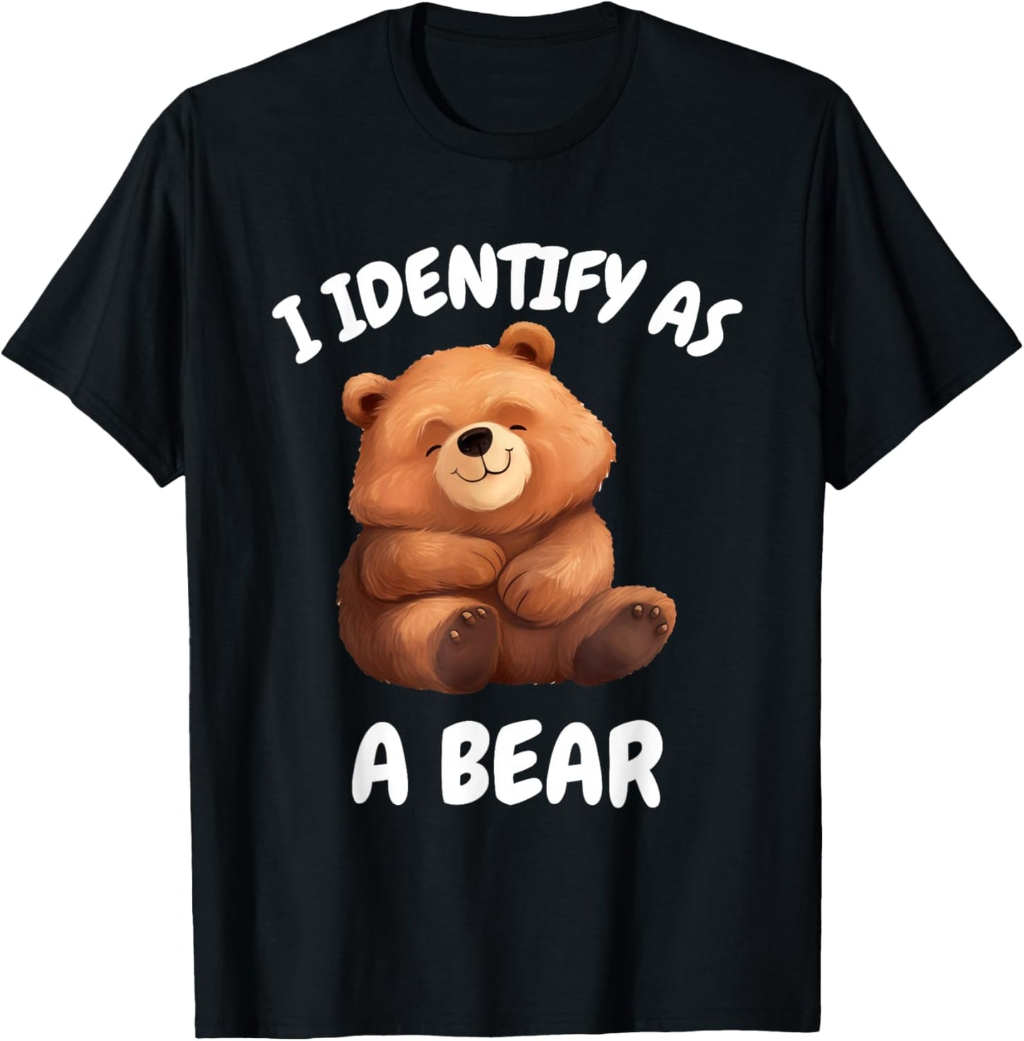 I identify as a bear . T-Shirt - T-Shirt | Black
