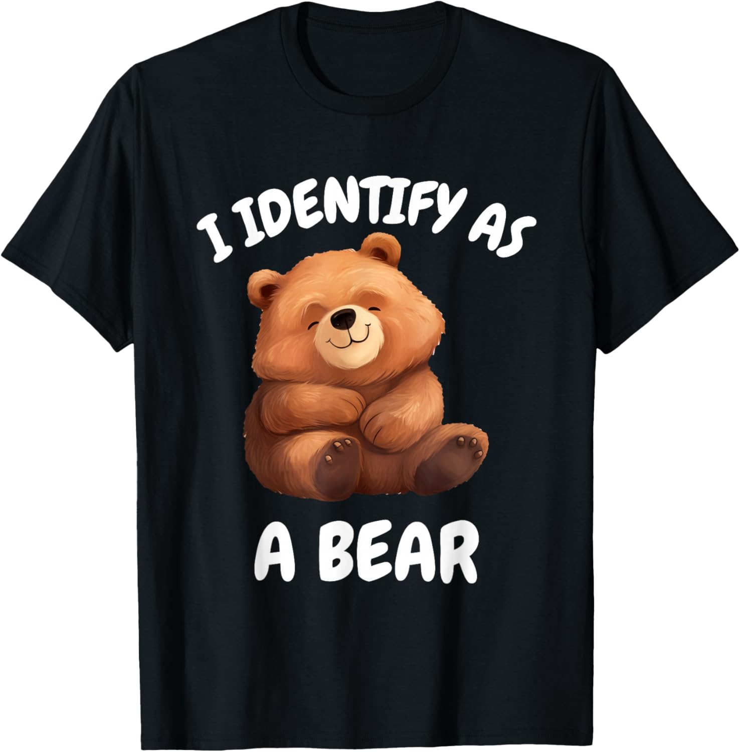 I identify as a bear . T-Shirt - T-Shirt | Black