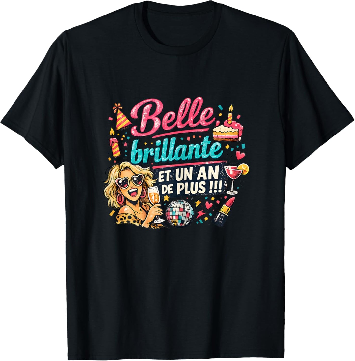 Cadeau Anniversaire Femme Original Humour Belle Brillante T-Shirt - T-Shirt | Black