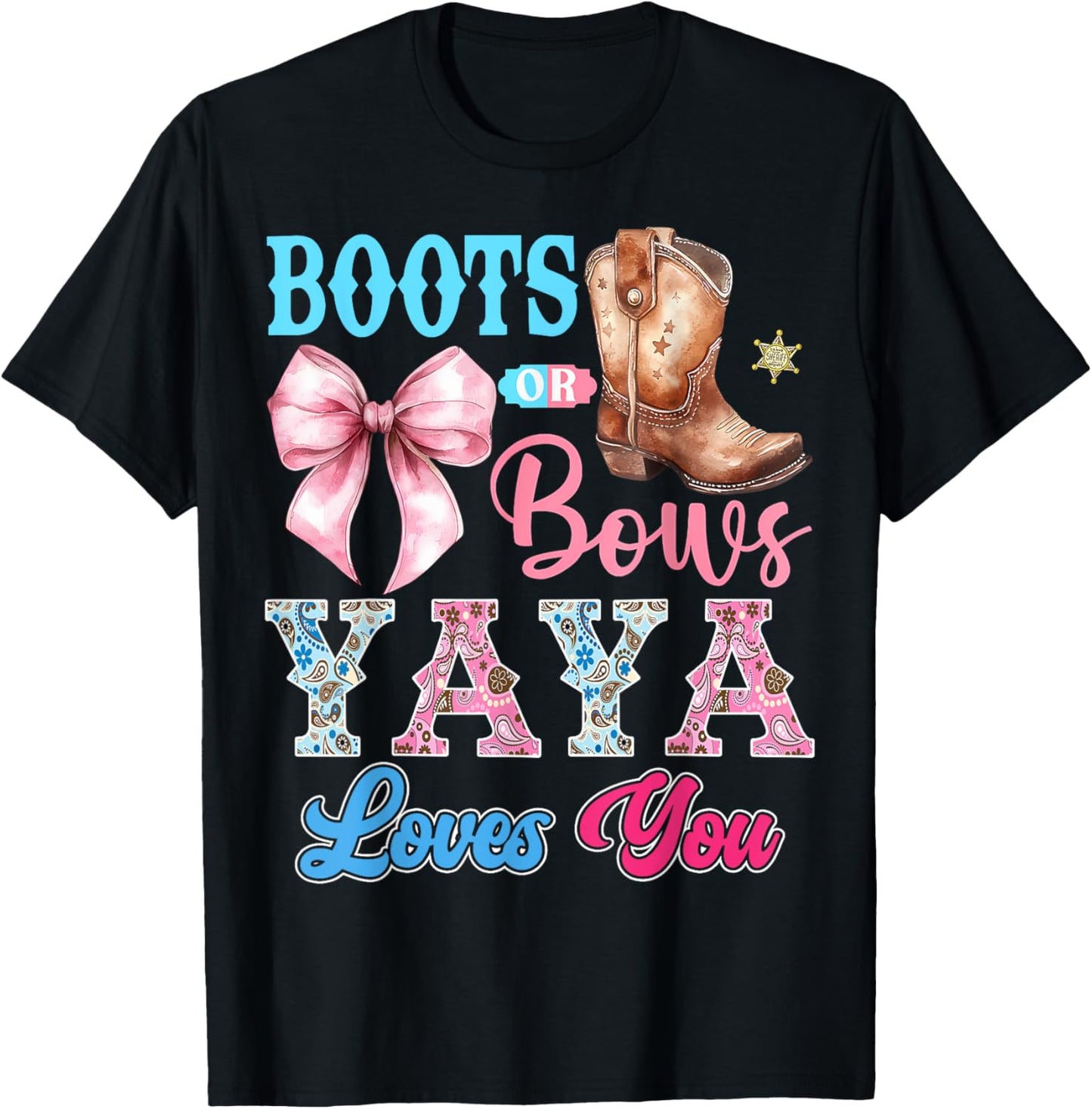 Boots or Bows Yaya Loves You Gender Reveal Party T-Shirt - T-Shirt | Black