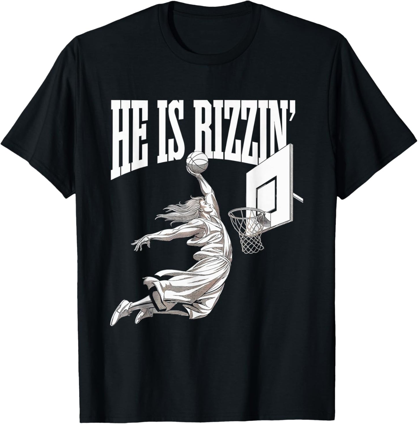 He Is Rizzin Basketball Jesus Dunk Memes Humor T-Shirt - T-Shirt | Black