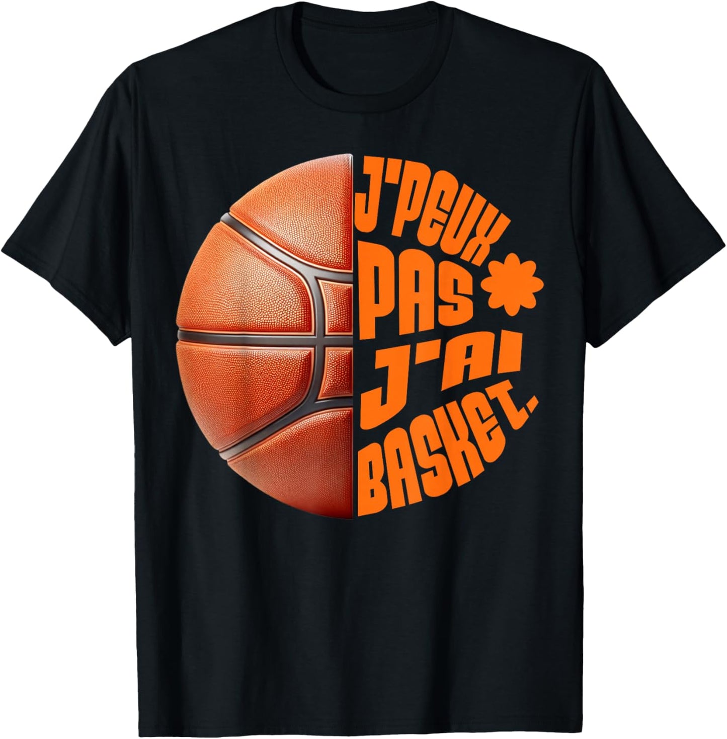 Je Peux Pas J'AI Basketball Player Basketball Fan Gift Sport T-Shirt - T-Shirt | Black