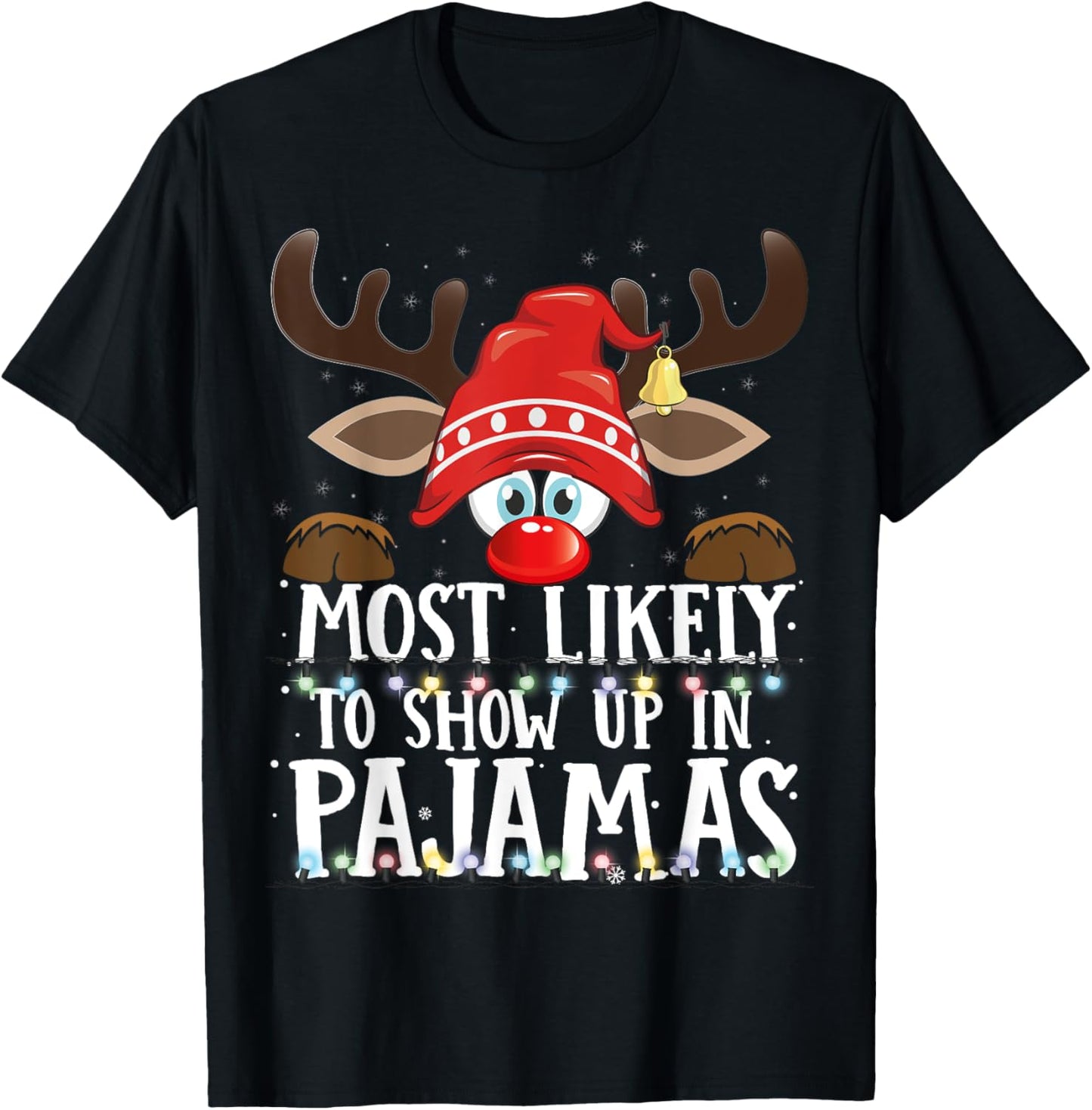 Christmas Matching Most Likely To Show Up In Pajamas PJS T-Shirt - T-Shirt | Black