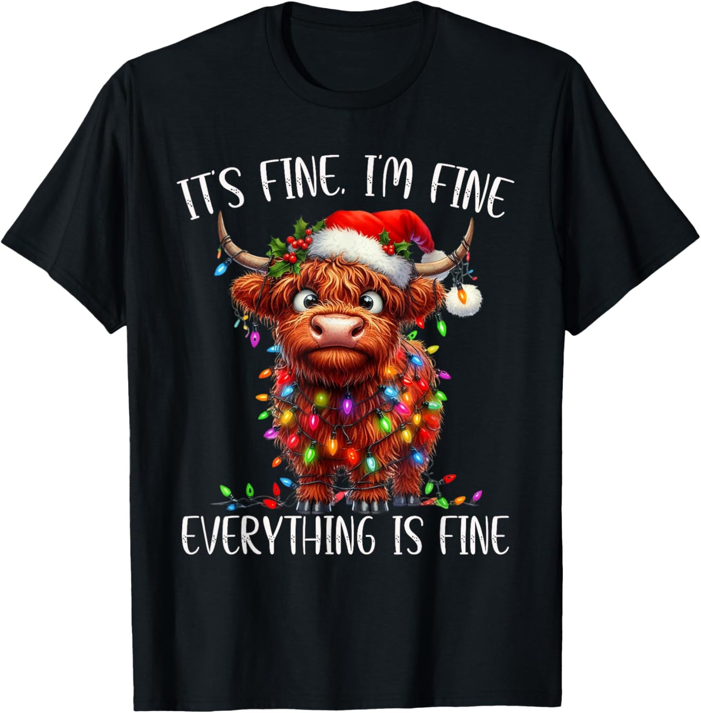 It's Fine I'm Fine Everything is Fine Christmas Highland Cow T-Shirt - T-Shirt | Black