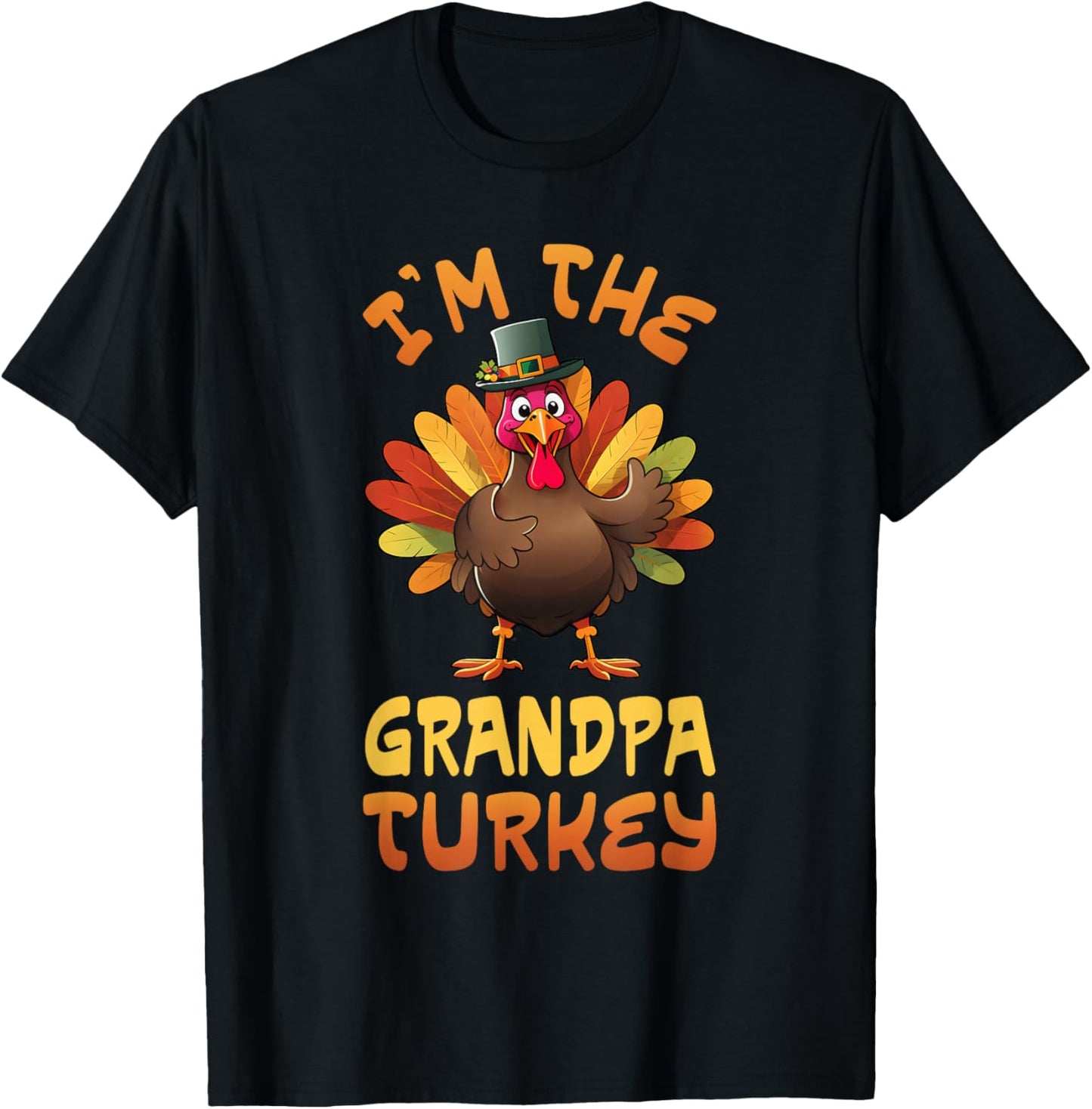 I'm The Grandpa Turkey Funny Thanksgiving Family Matching T-Shirt - T-Shirt | Black