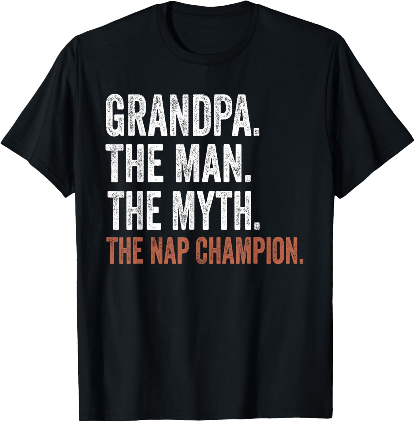 Grandpa The Man The Myth The Nap Champion Gifts Grandpa T-Shirt - T-Shirt | Black