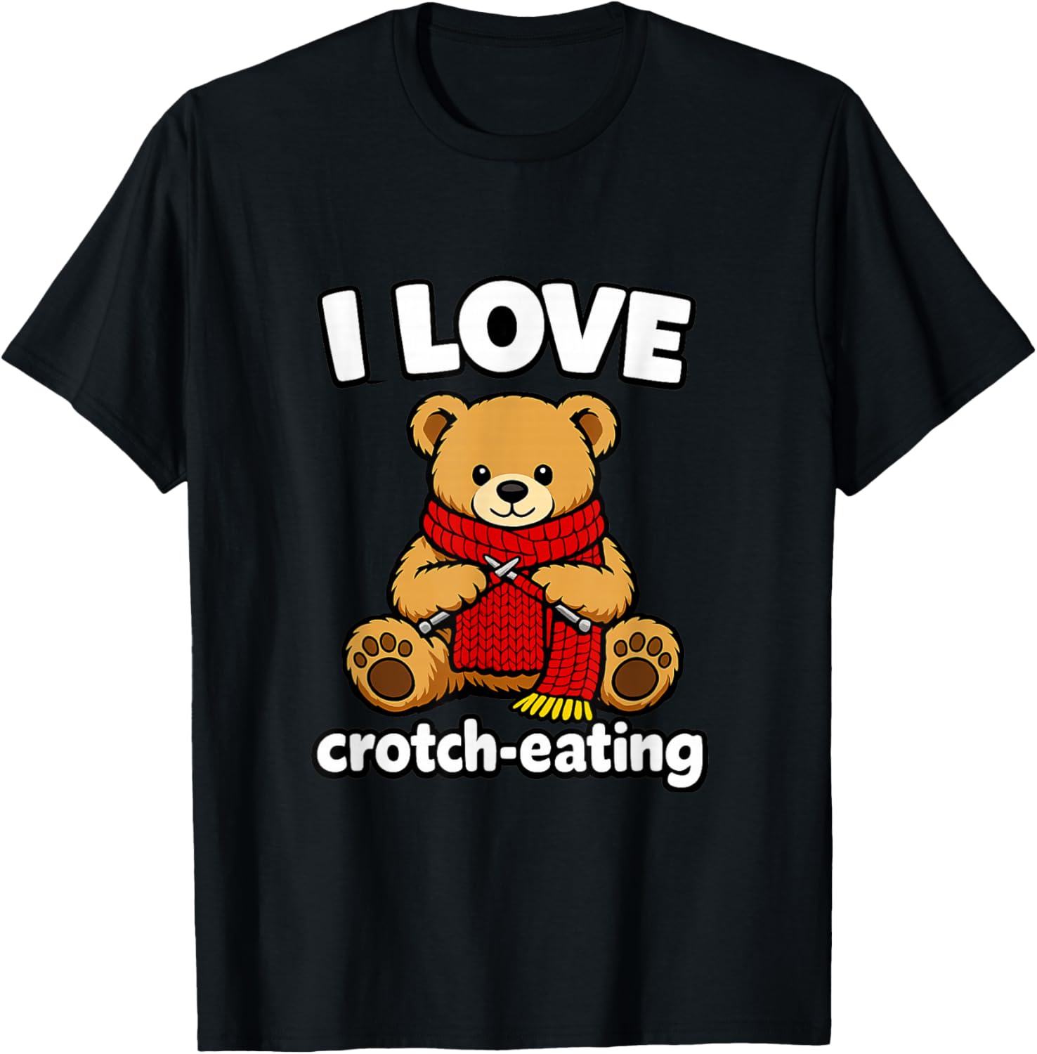 I Love Crotch Eating Crochet Funny Gen Z Brainrot Meme Gag T-Shirt - T-Shirt | Black