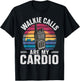 Walkie Calls Are My Cardio T-Shirt - T-Shirt | Black