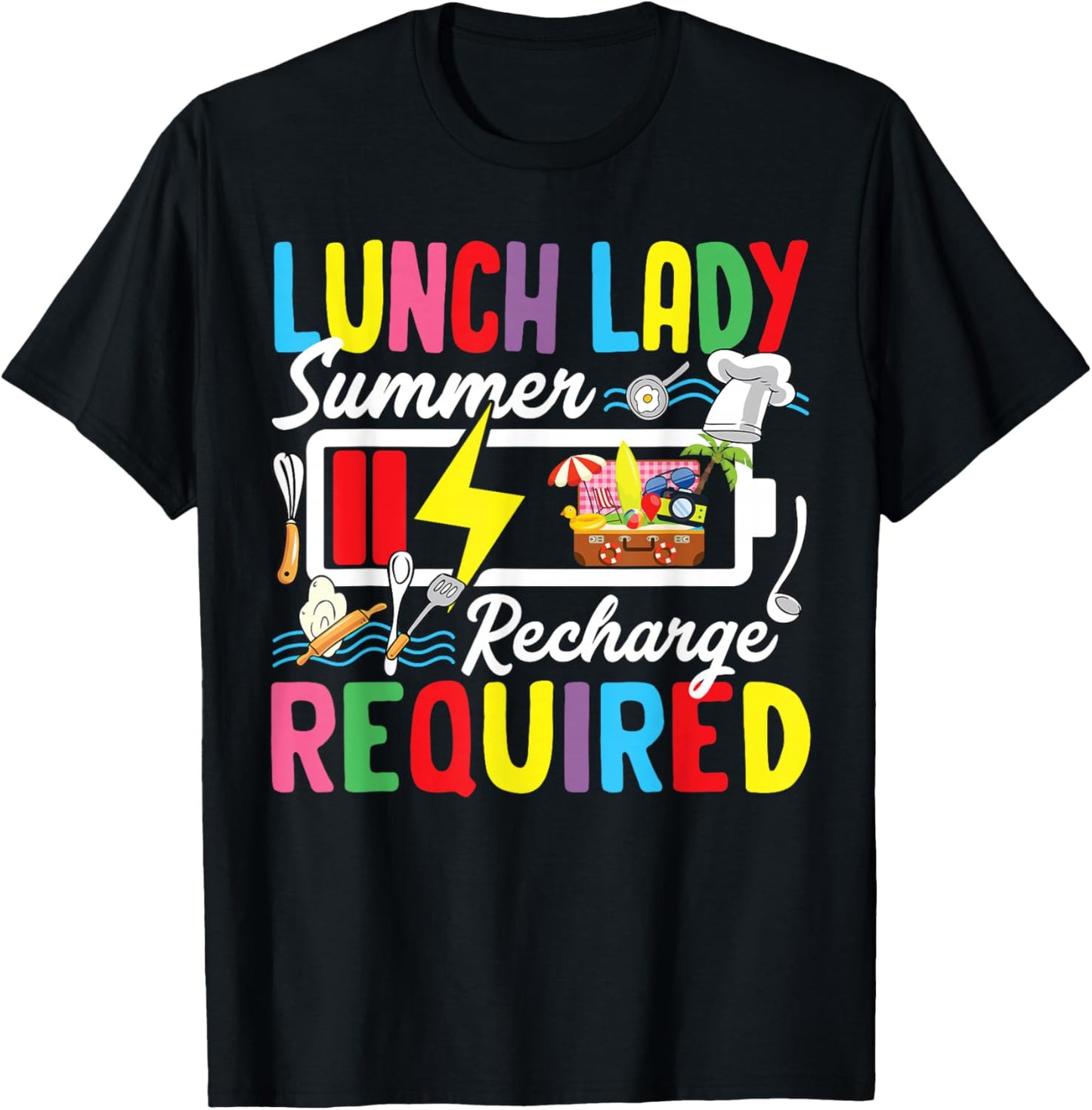 Lunch Lady Summer Recharge Required Last Day Of School T-Shirt - T-Shirt | Black