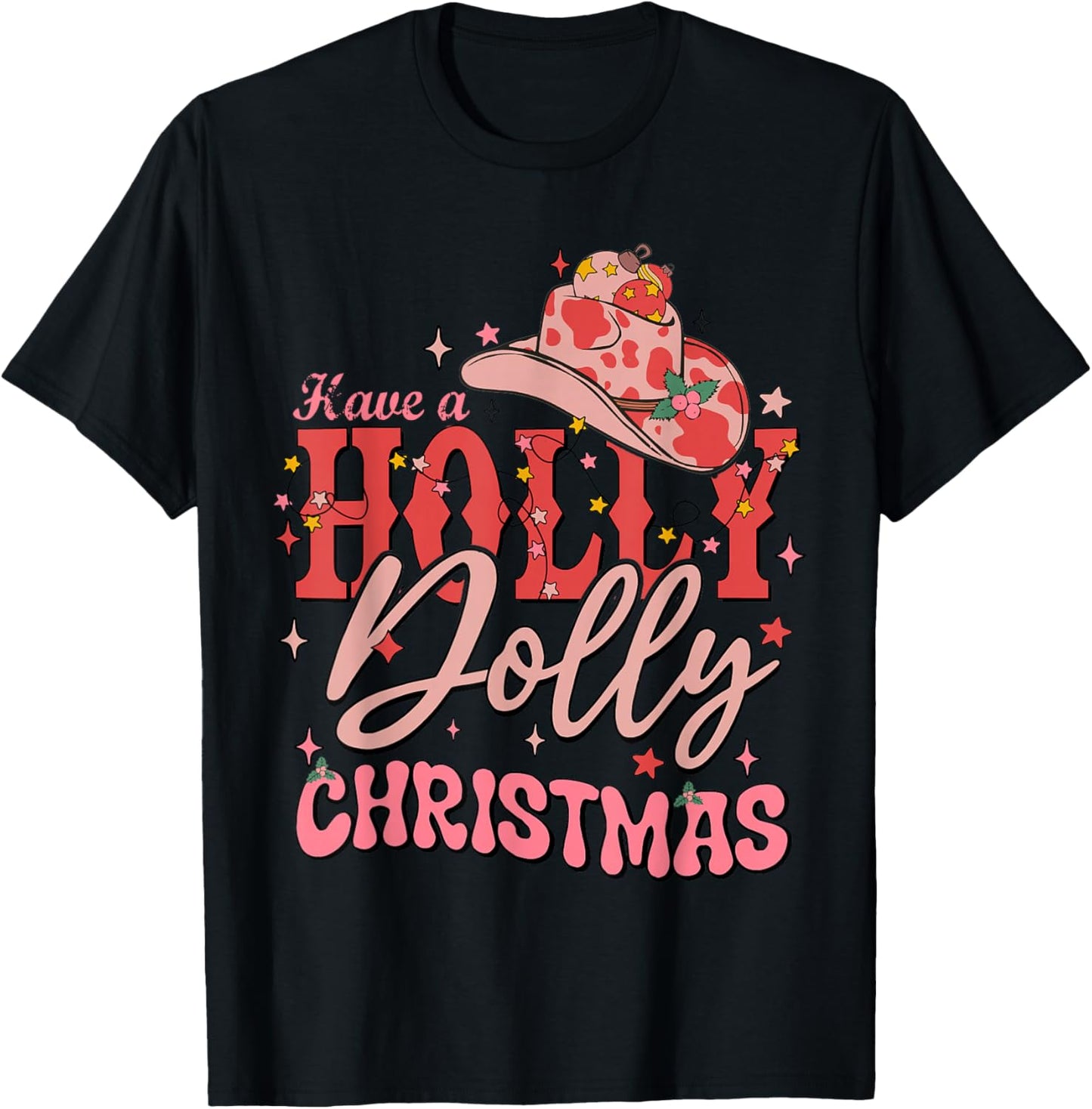 Funny Christmas Have A Holly Christmas Jolly Cowgirl Xmas - Black, -Adults, Short Sleeve, , Christmas Cowgirl , Size: Small T-Shirt - T-Shirt | Black