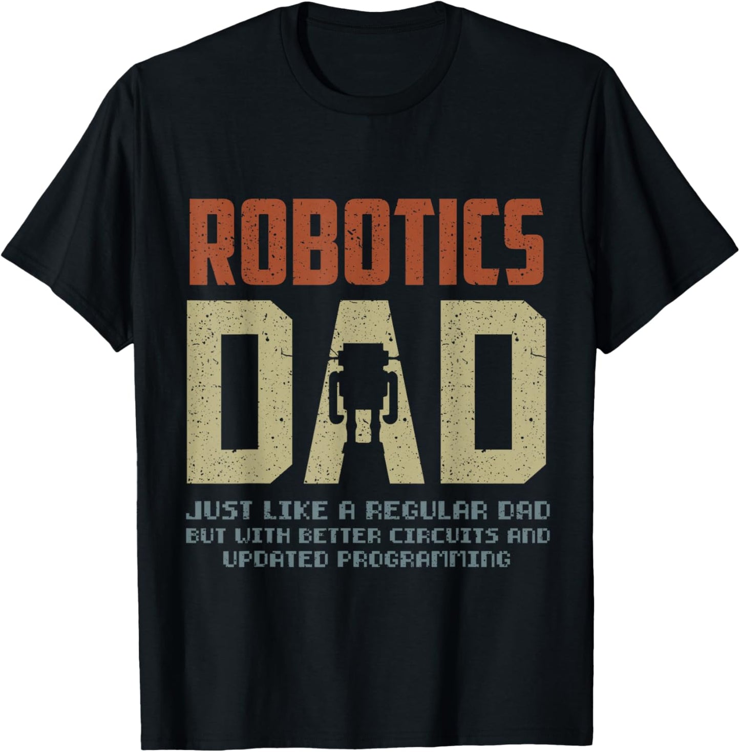 Robotics Dad Engineering Stem Nerd AI Engineers Father's Day T-Shirt - T-Shirt | Black