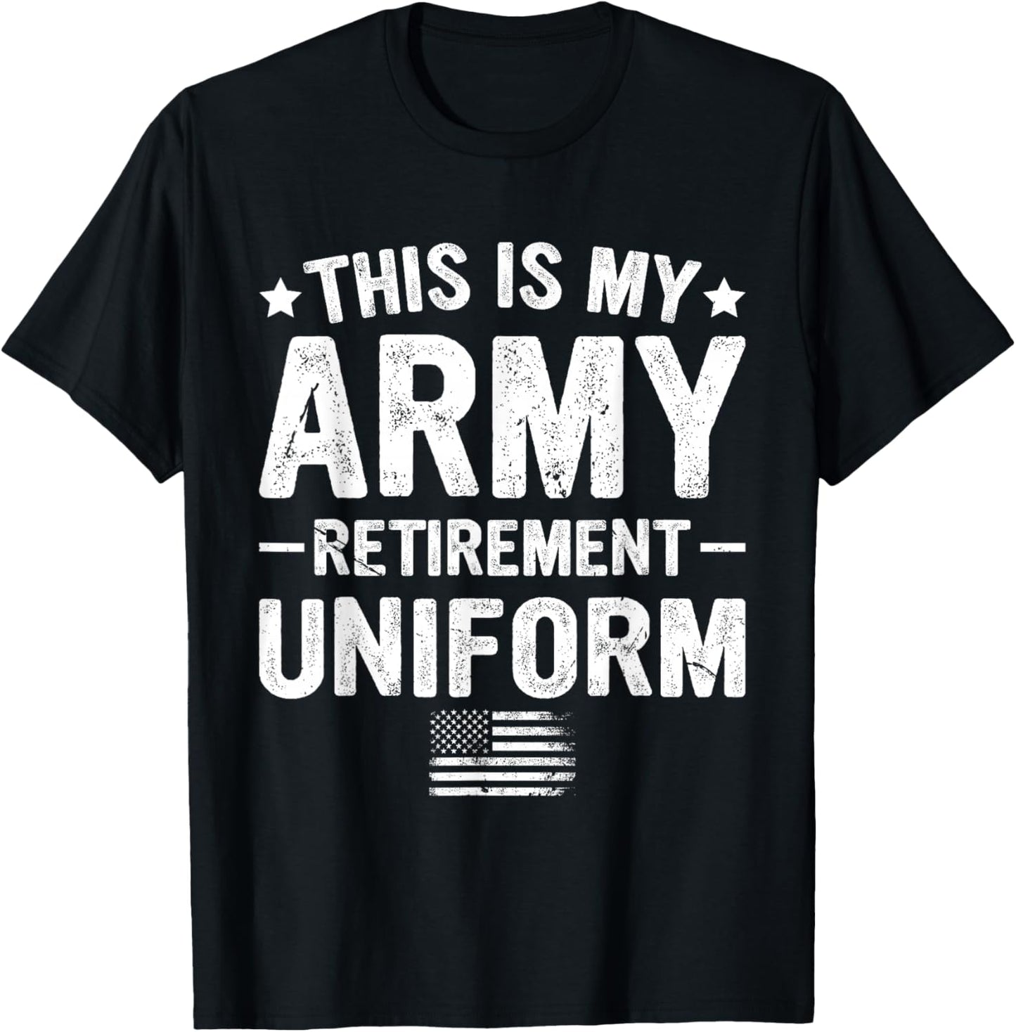 This is My Army Retirement Uniform Retired Military Veteran T-Shirt - T-Shirt | Black