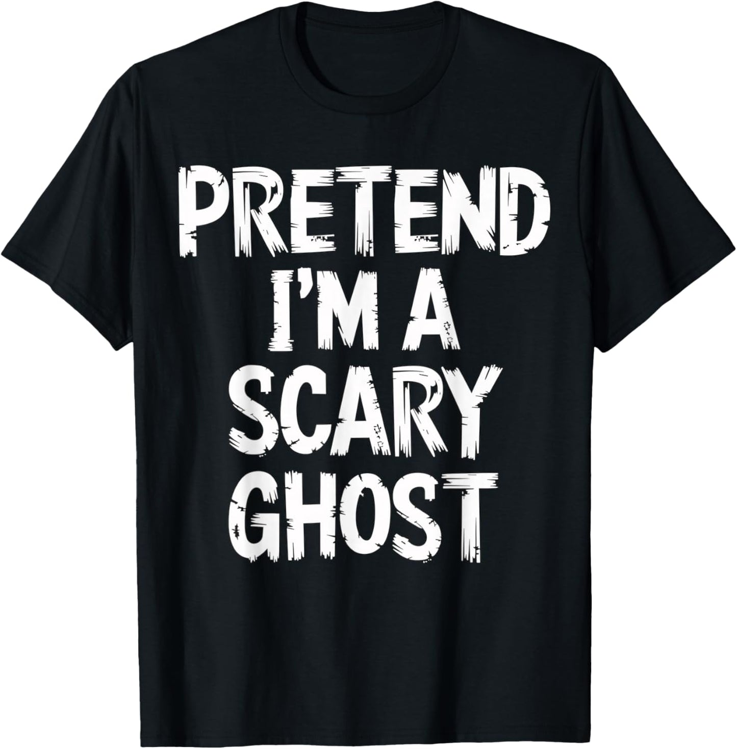 Pretend I'm a Scary Ghost Halloween Costume T-Shirt - T-Shirt | Black