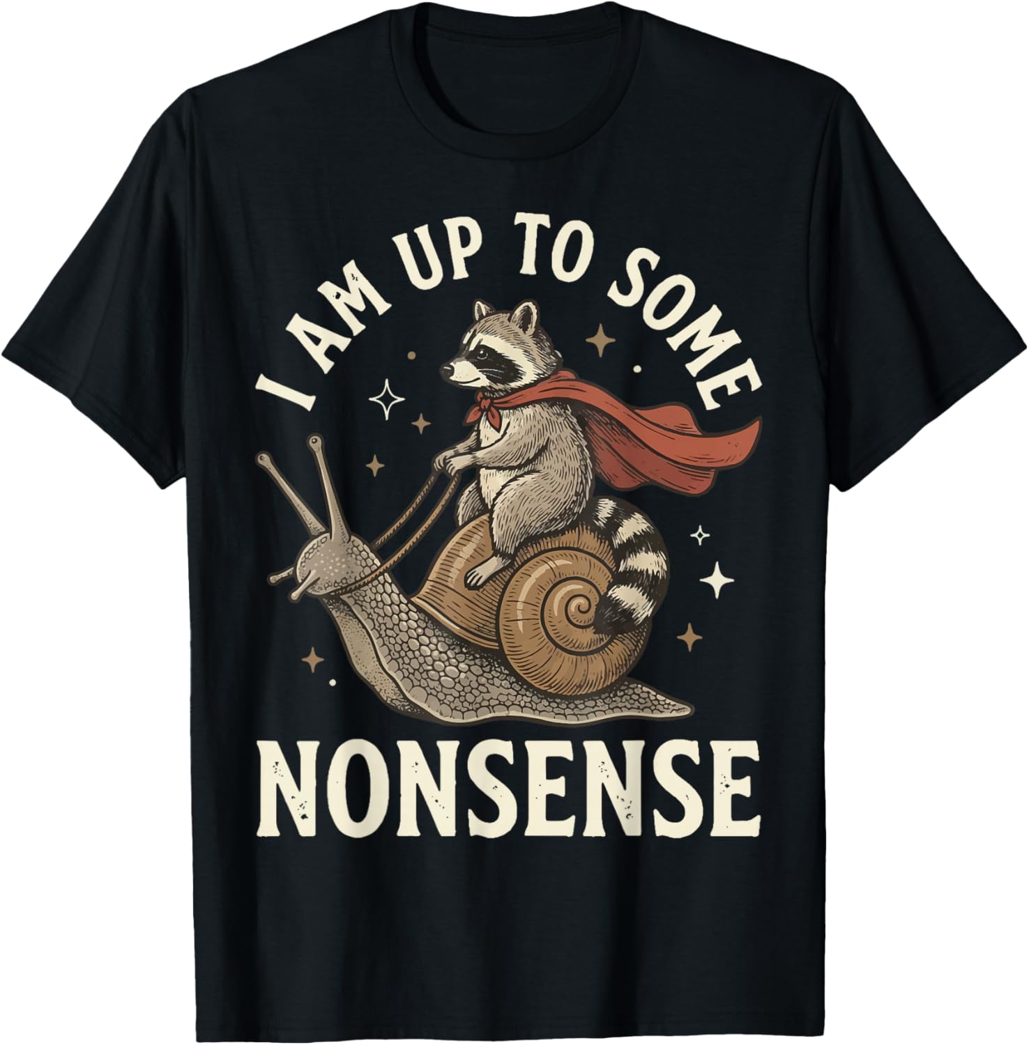 I Am Up to Some Nonsense T-Shirt - T-Shirt | Black