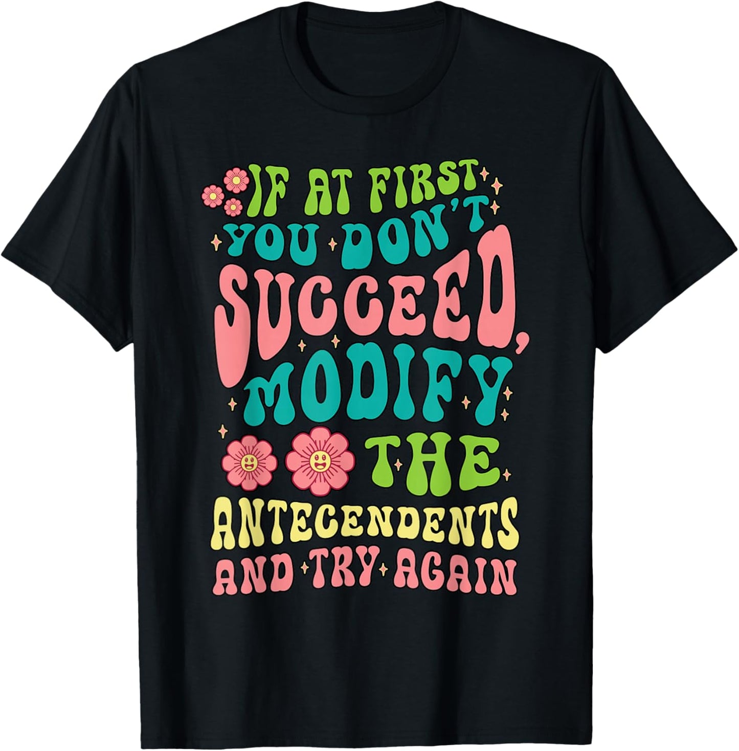 Behavioral Analyst ABA Therapist If You Don't T-Shirt - T-Shirt | Black