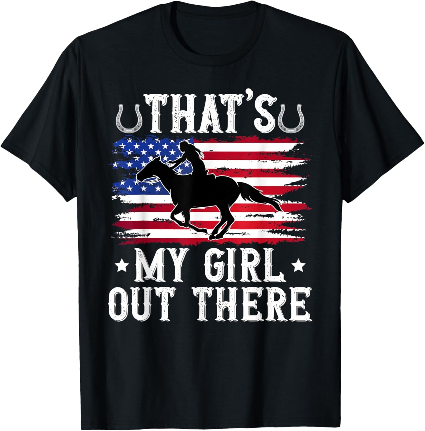 That's My Girl Horse Show Dad Equestrian Father T-Shirt - T-Shirt | Black
