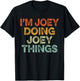 I'm Joey Doing Joey Things Shirt Vintage Funny Christmas T-Shirt - T-Shirt | Black