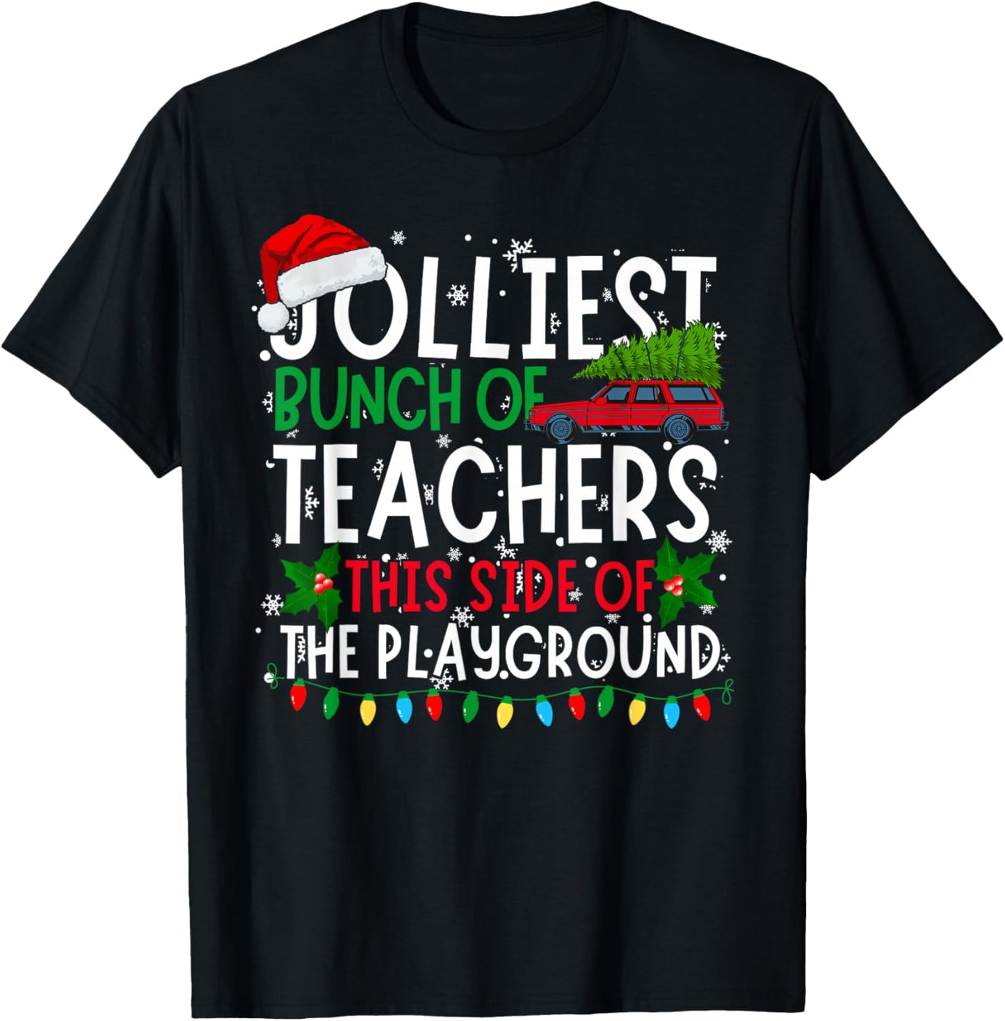 Jolliest Bunch of Teachers This Side Of The Playground Xmas T-Shirt - T-Shirt | Black