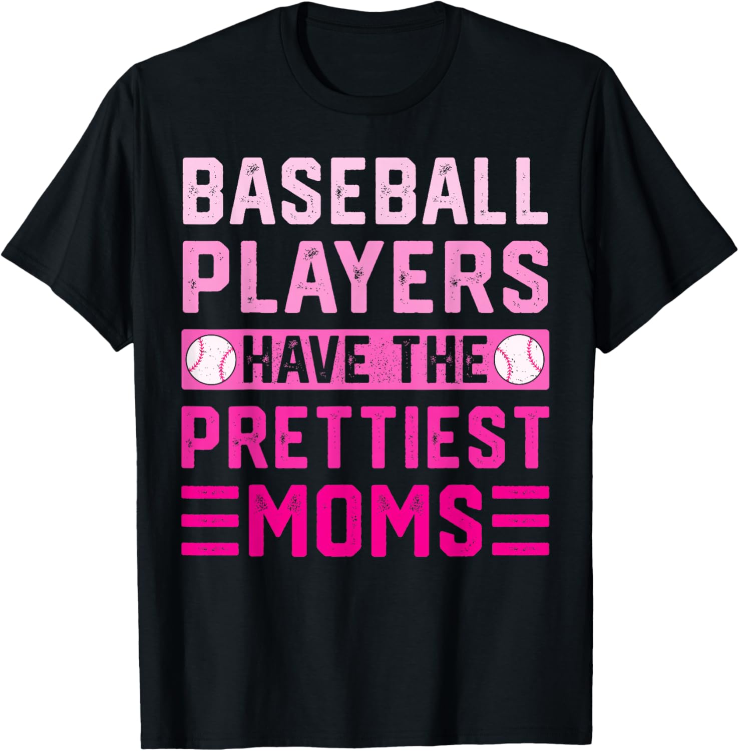 Baseball Players Have The Prettiest Moms T-Shirt - T-Shirt | Black