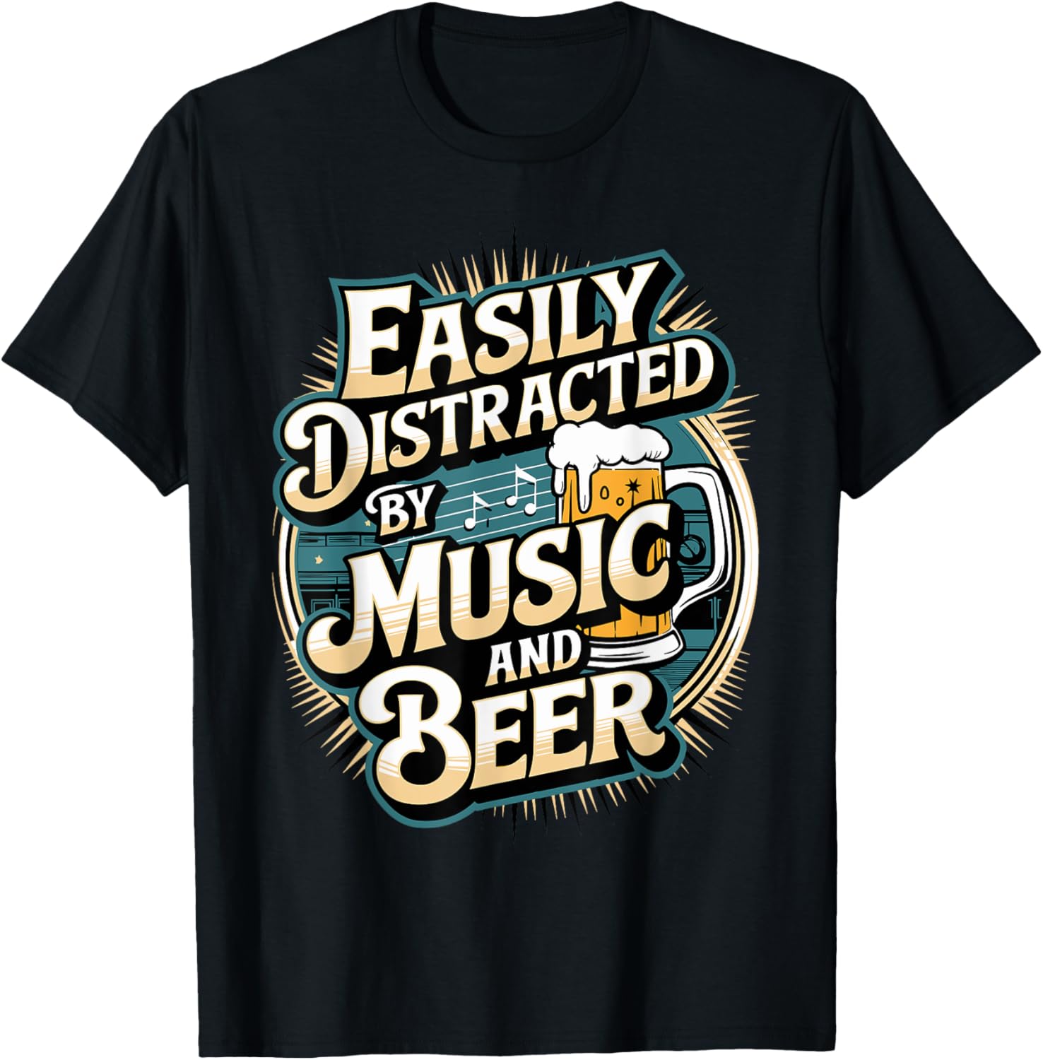 Easily Distracted by Music and Beer T-Shirt - T-Shirt | Black