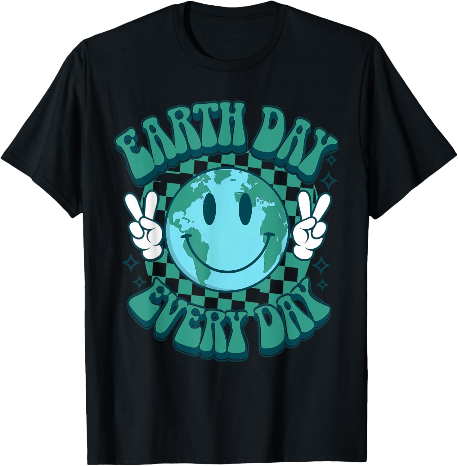 Earth Day Everyday Funny Hippie Planet Anniversary Men Women T-Shirt - T-Shirt | Black