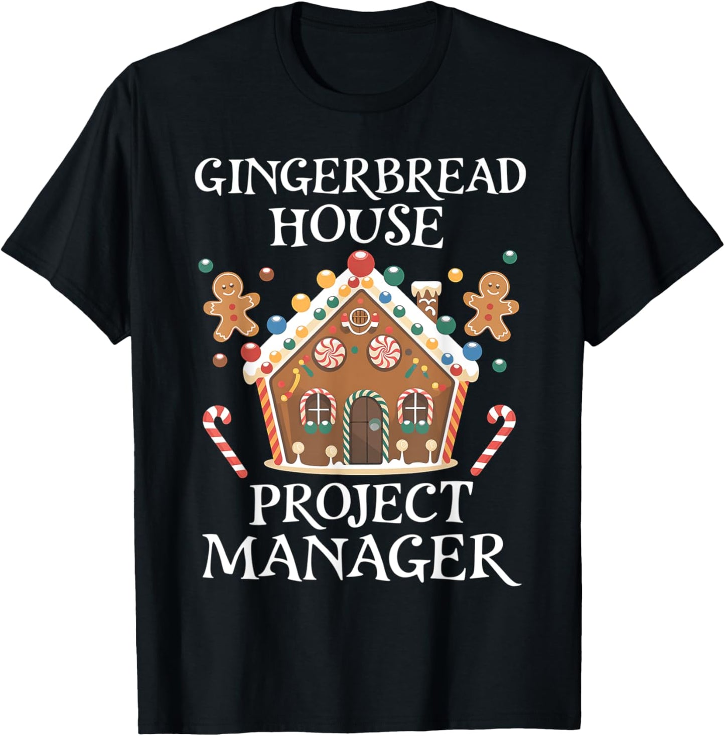 Gingerbread House Project Manager Cookie Baking Christmas T-Shirt - T-Shirt | Black