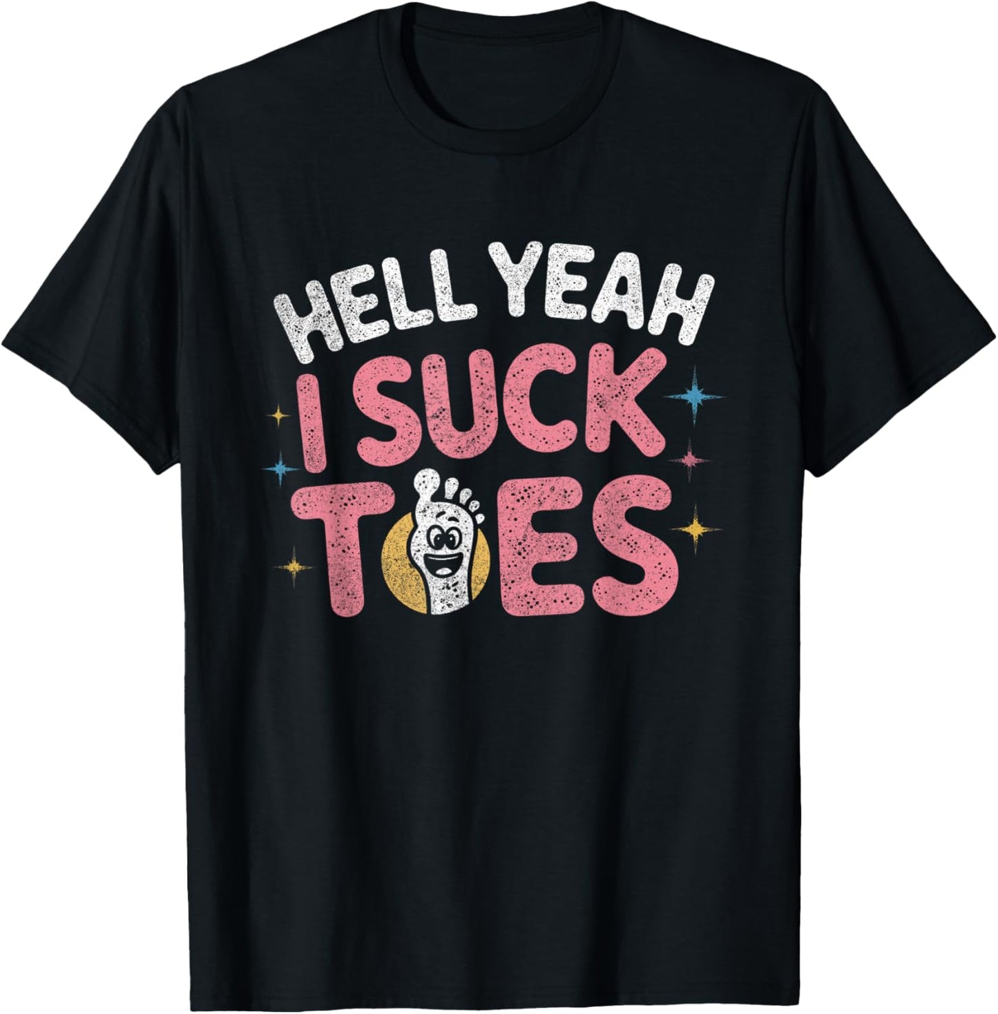 Funny Hell Yeah I Suck Toes Inappropriate Retro Vintage T-Shirt - T-Shirt | Black
