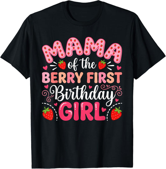 Mama of The Berry Sweet One 1st Birthday Strawberry T-Shirt - T-Shirt | Black